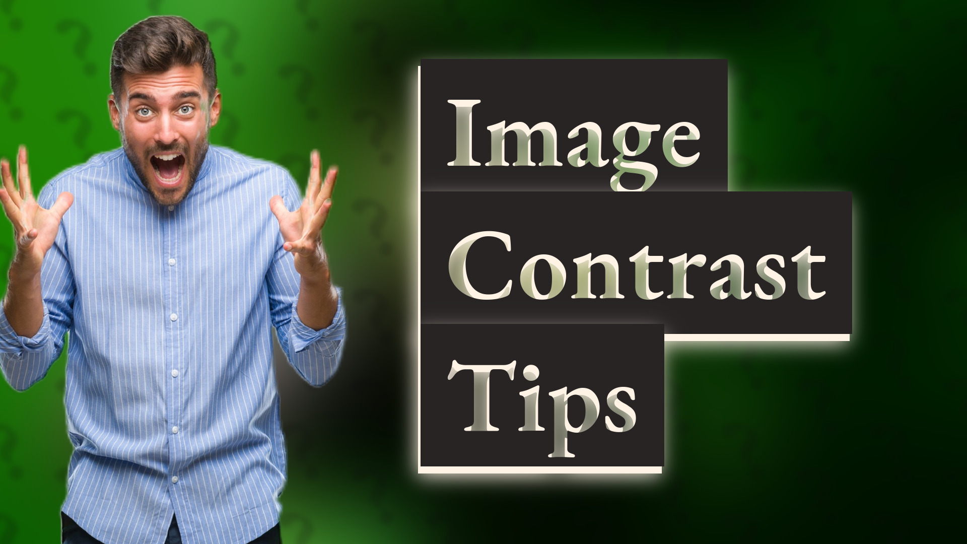 Image Contrast Tips
