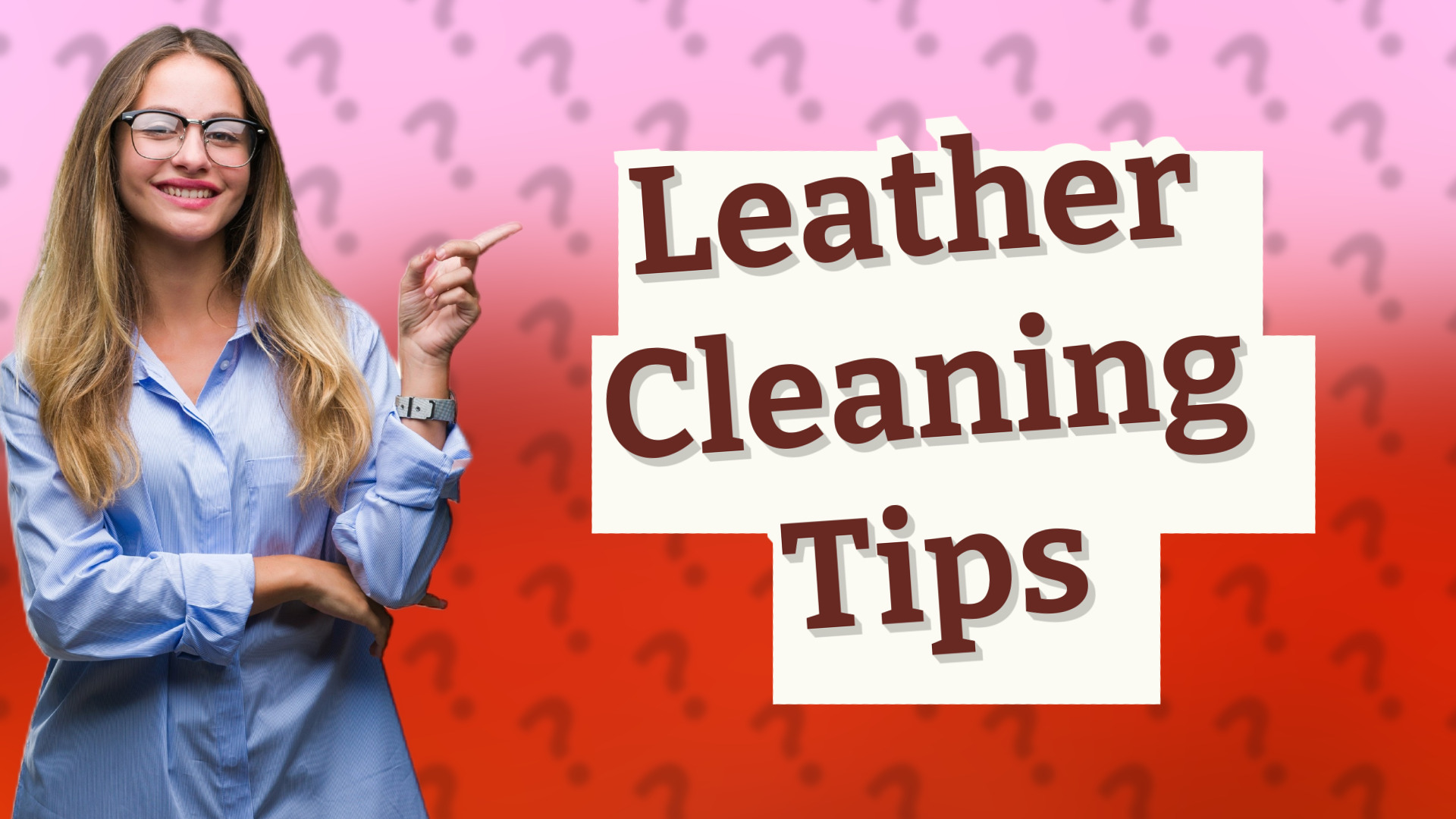 Leather Cleaning Tips