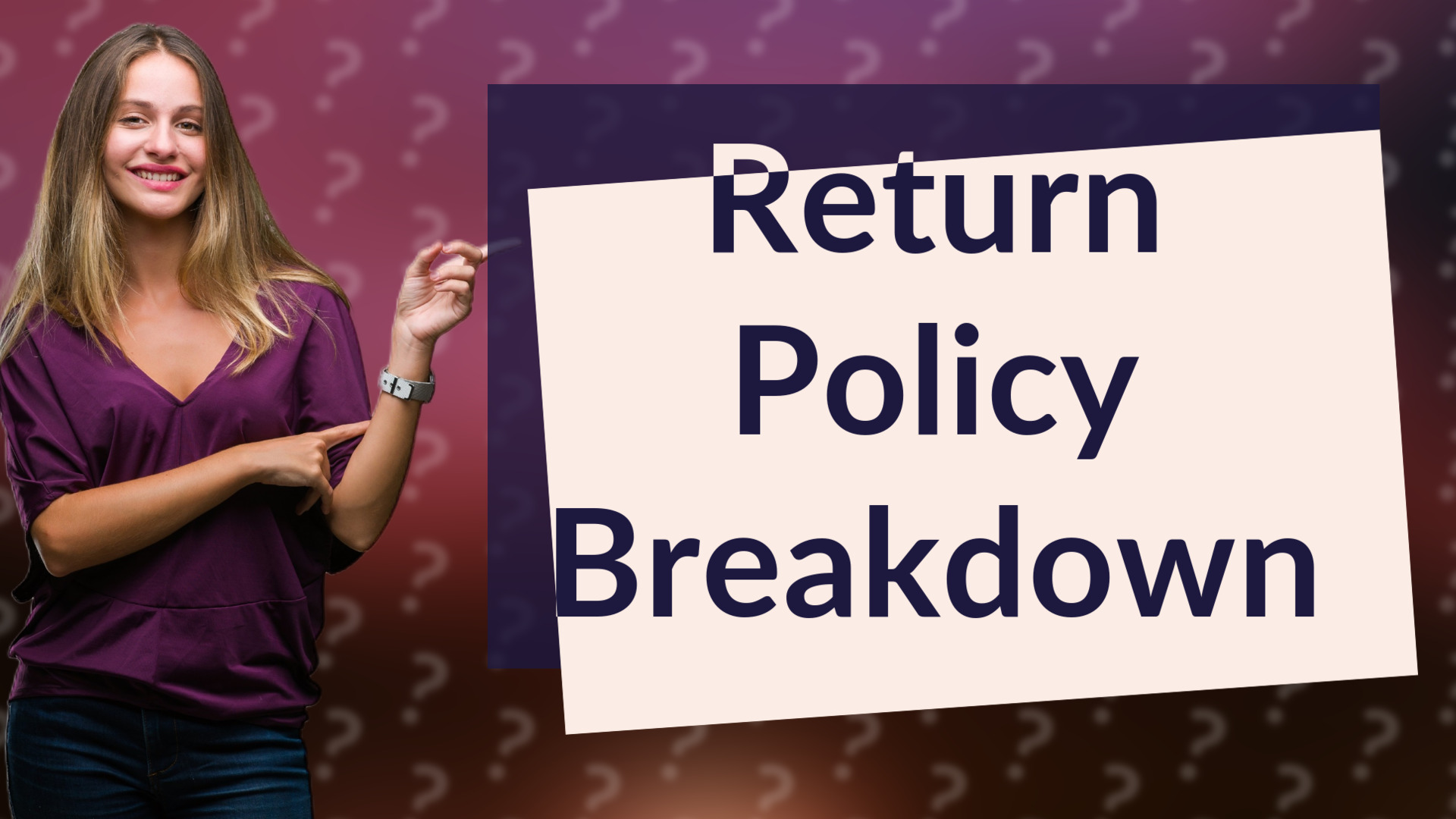 Return Policy Breakdown