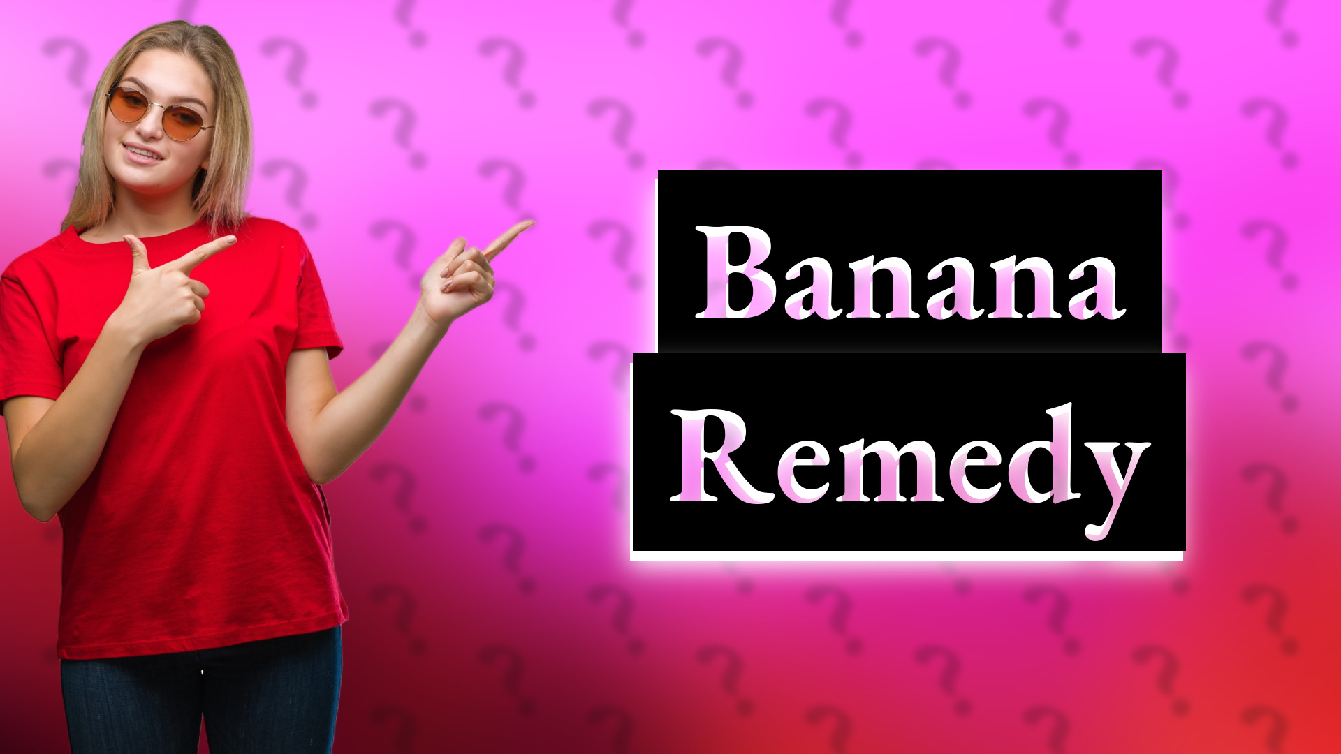 Banana Remedy