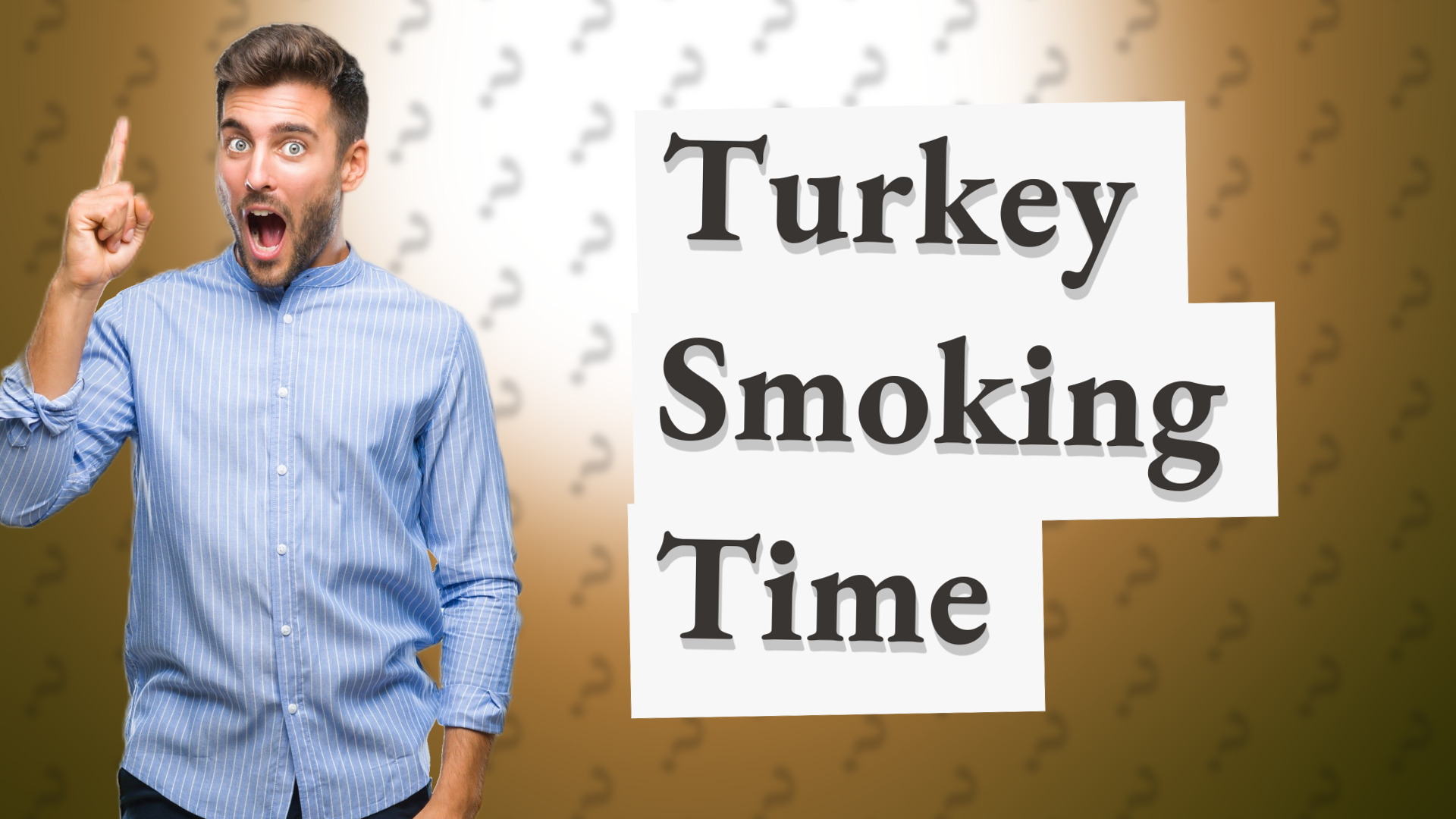 Turkey Smoking Time