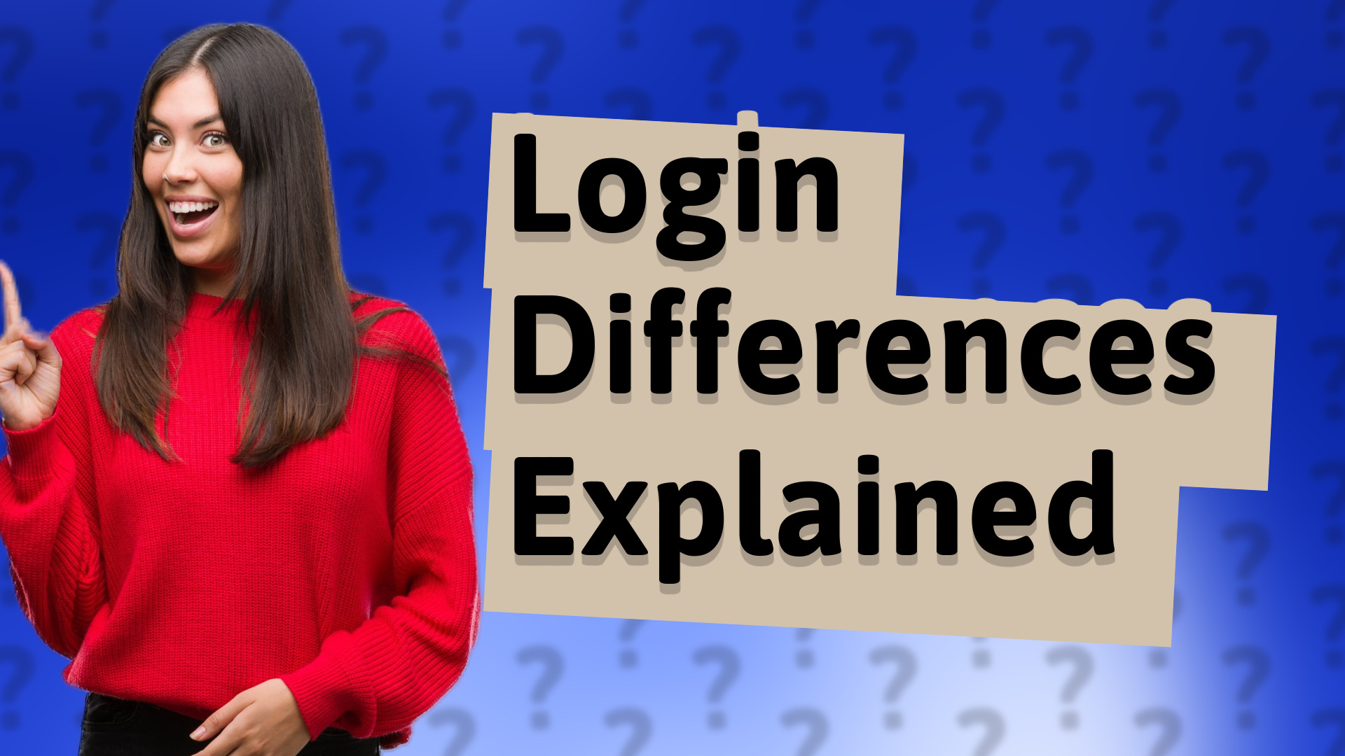 Login Differences Explained