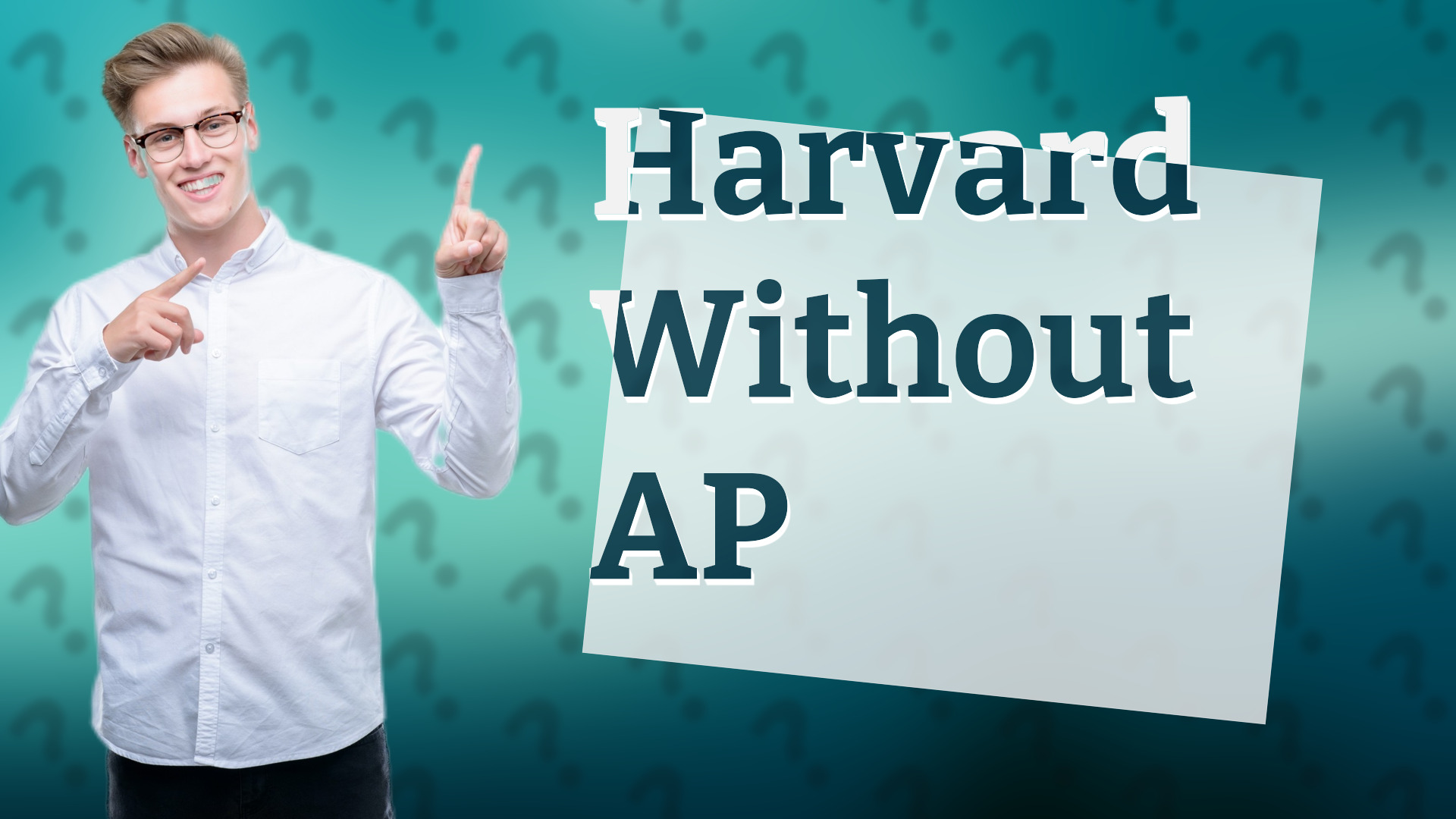 Harvard Without AP