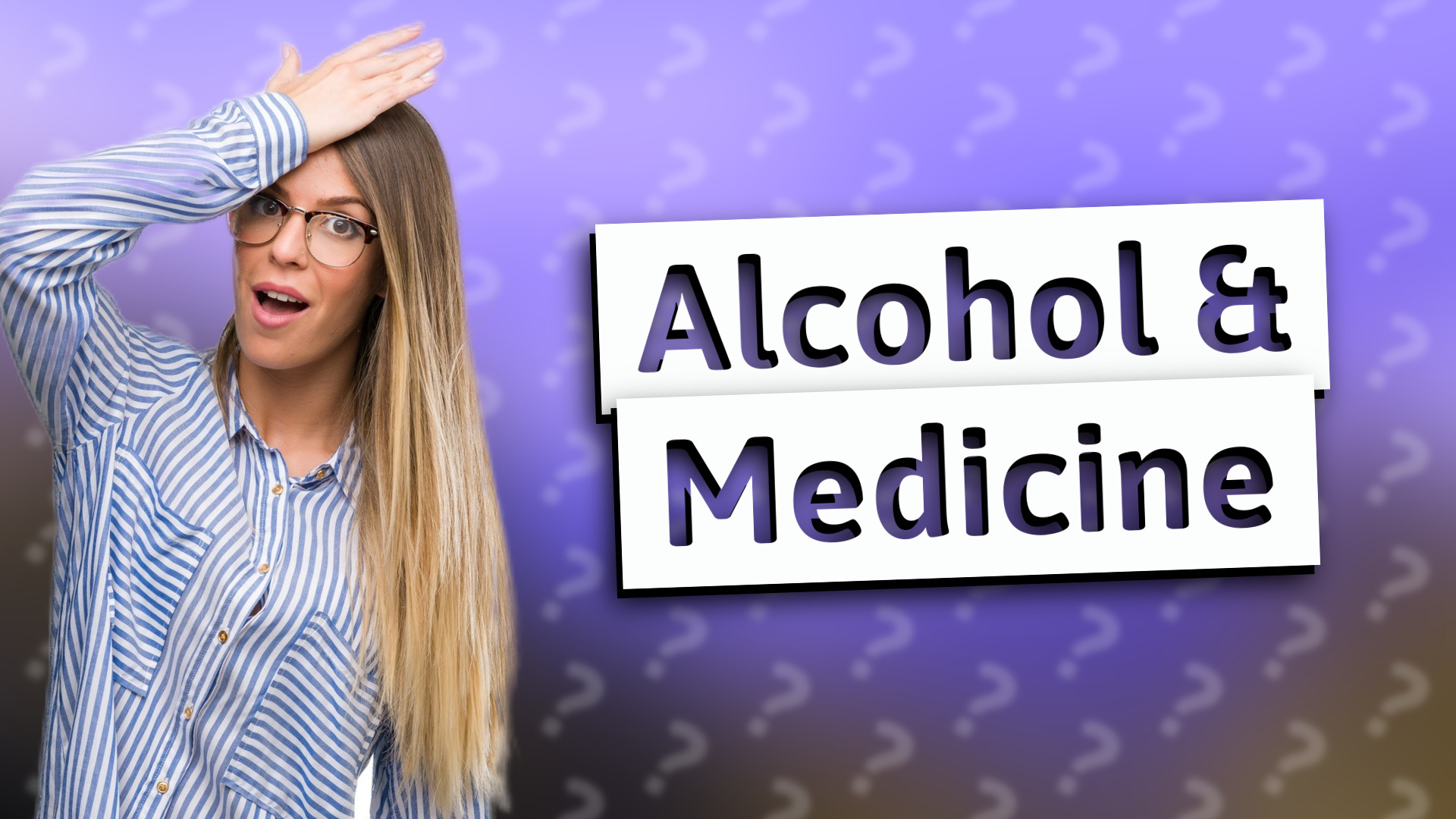 Alcohol & Medicine
