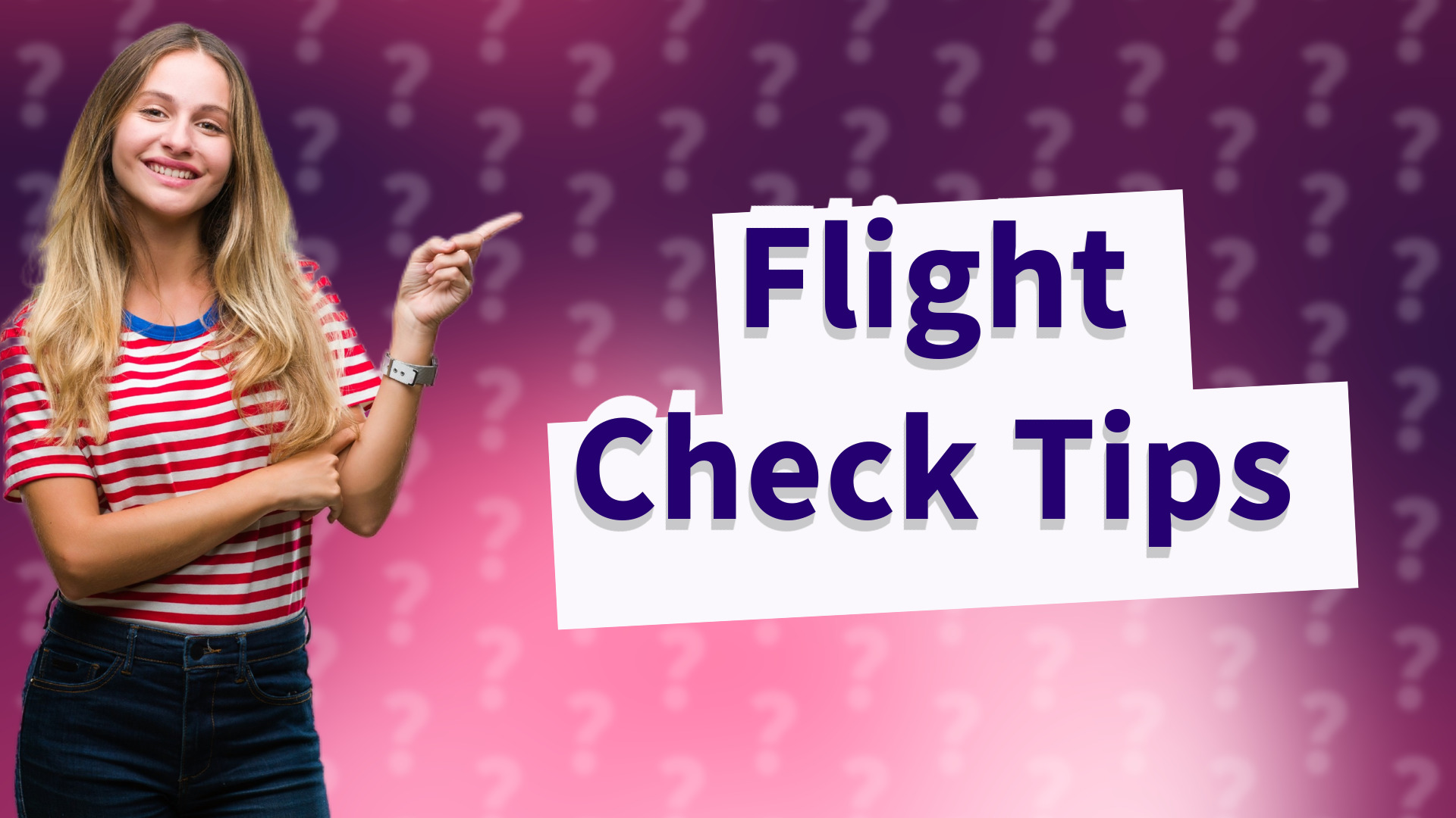 Flight Check Tips