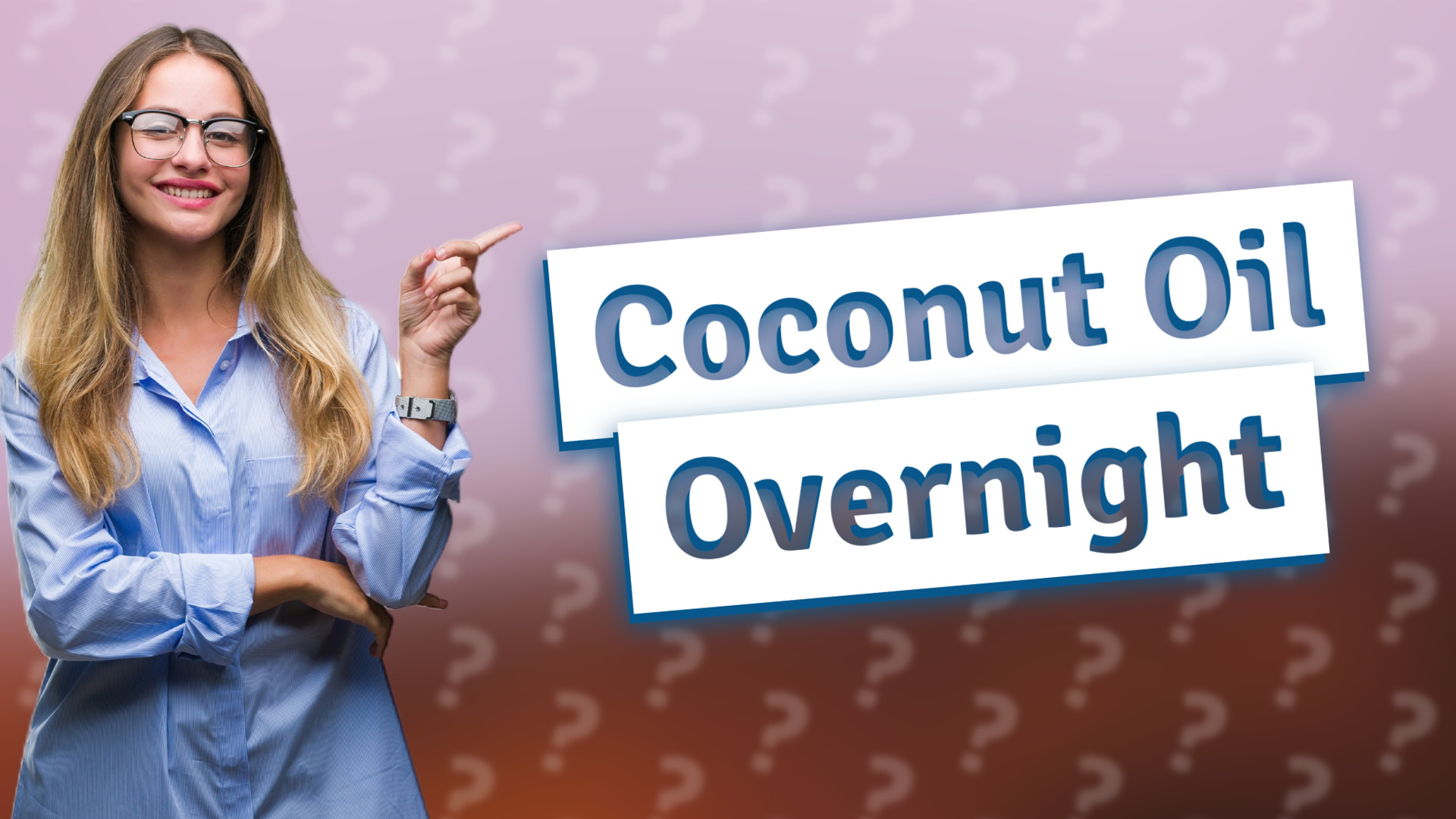 Coconut Oil Overnight