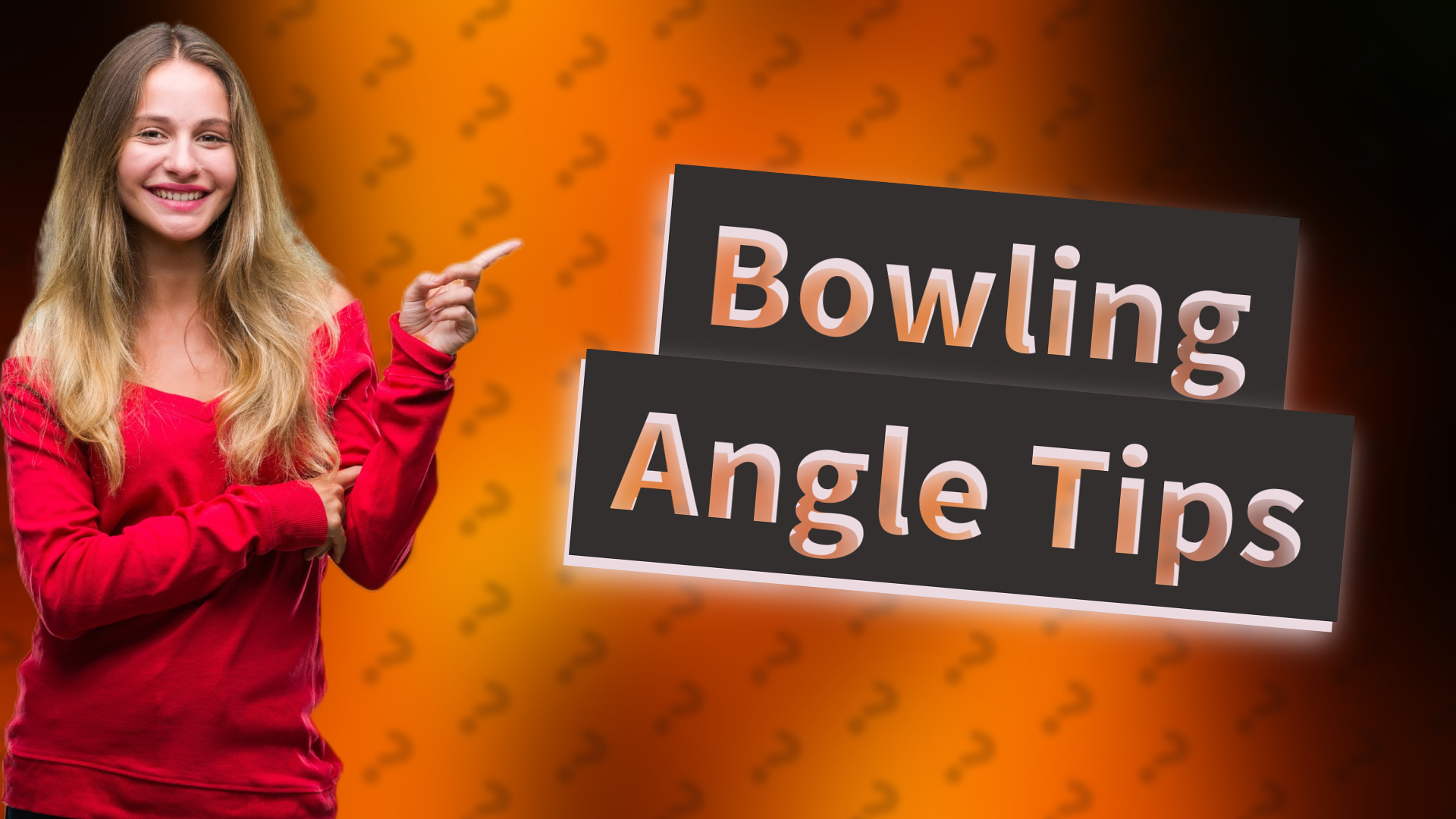 Bowling Angle Tips