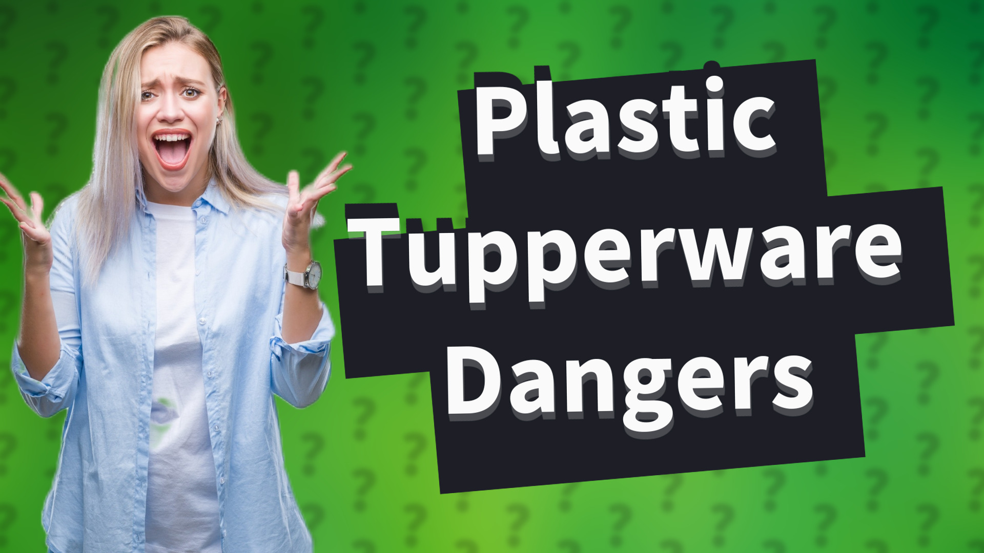 Plastic Tupperware Dangers