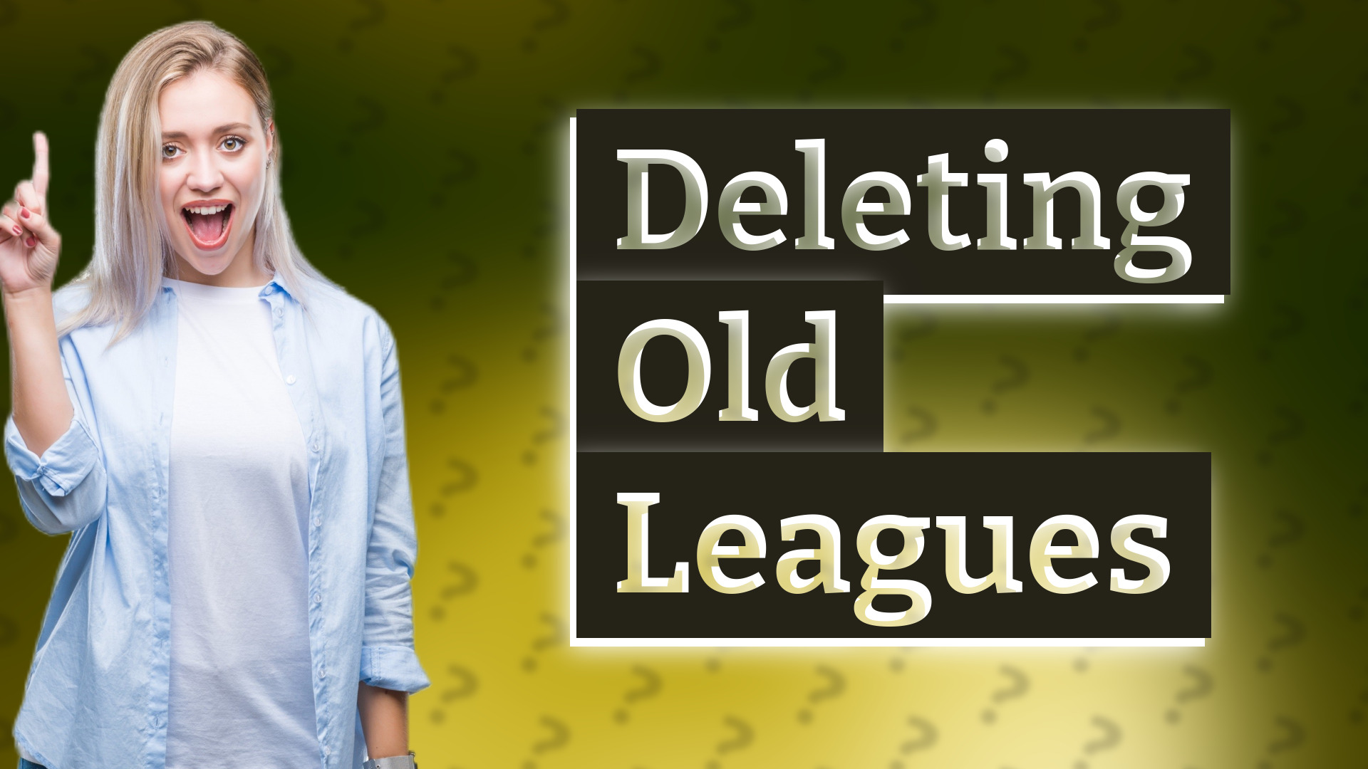 Deleting Old Leagues