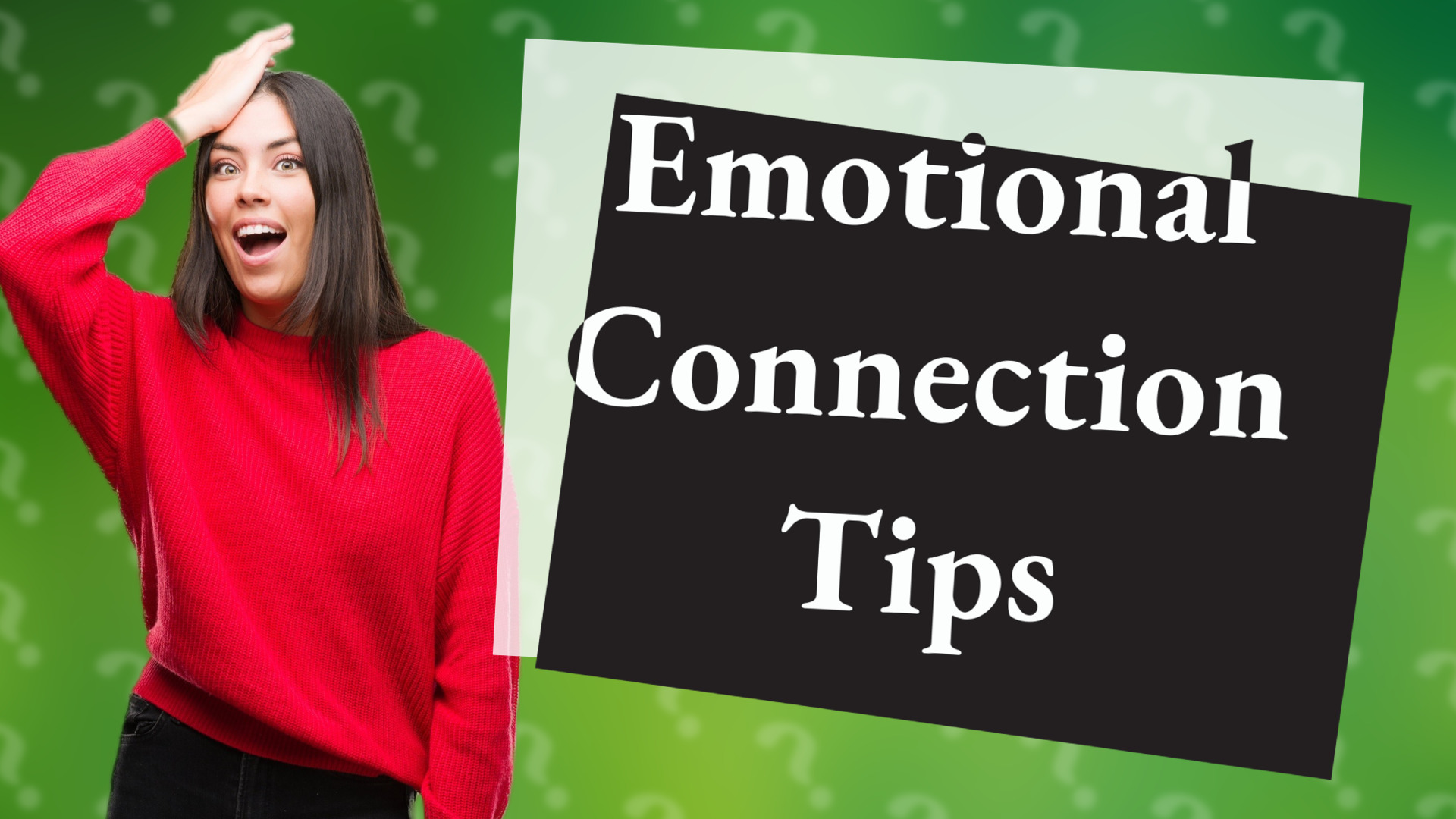 Emotional Connection Tips