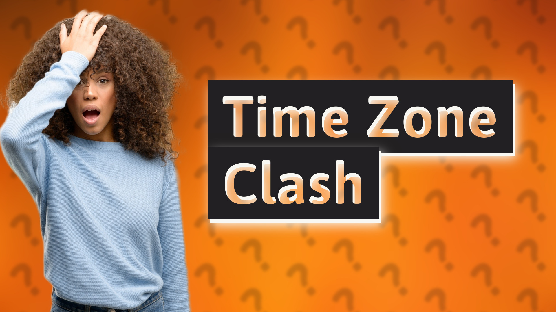Time Zone Clash