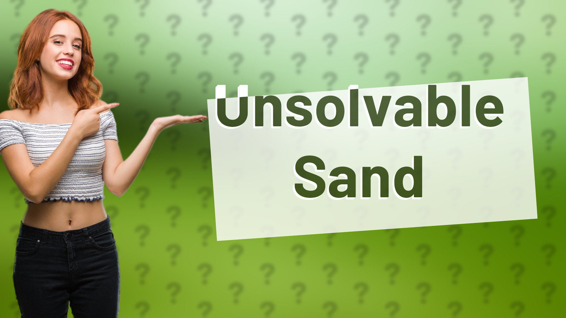 Unsolvable Sand