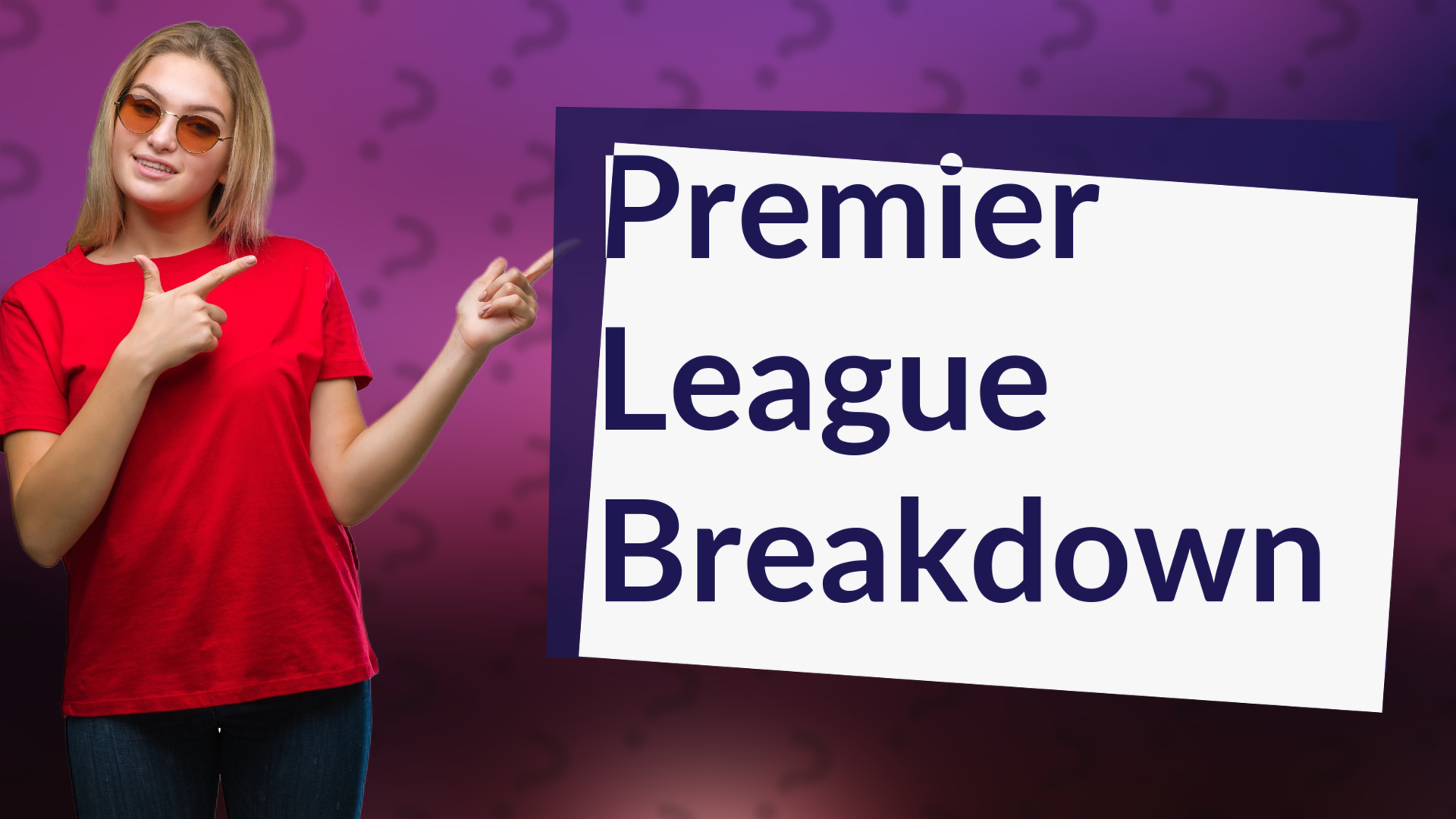 Premier League Breakdown