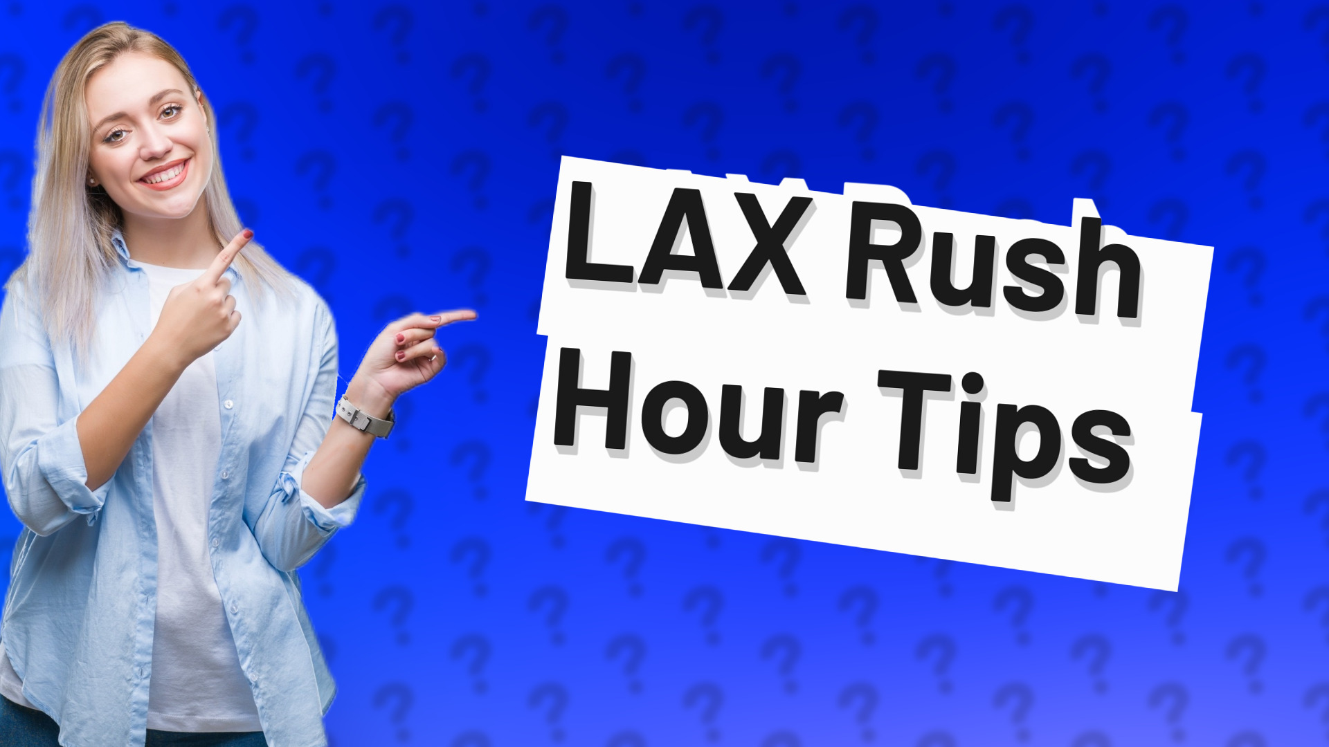 LAX Rush Hour Tips