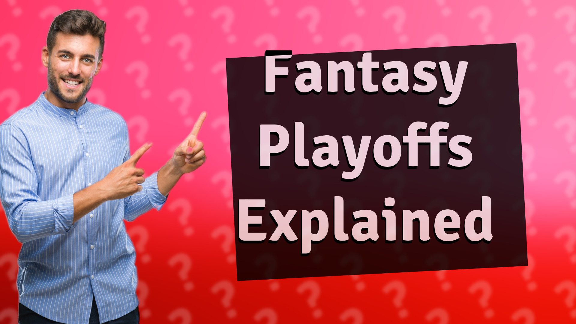 Fantasy Playoffs Explained