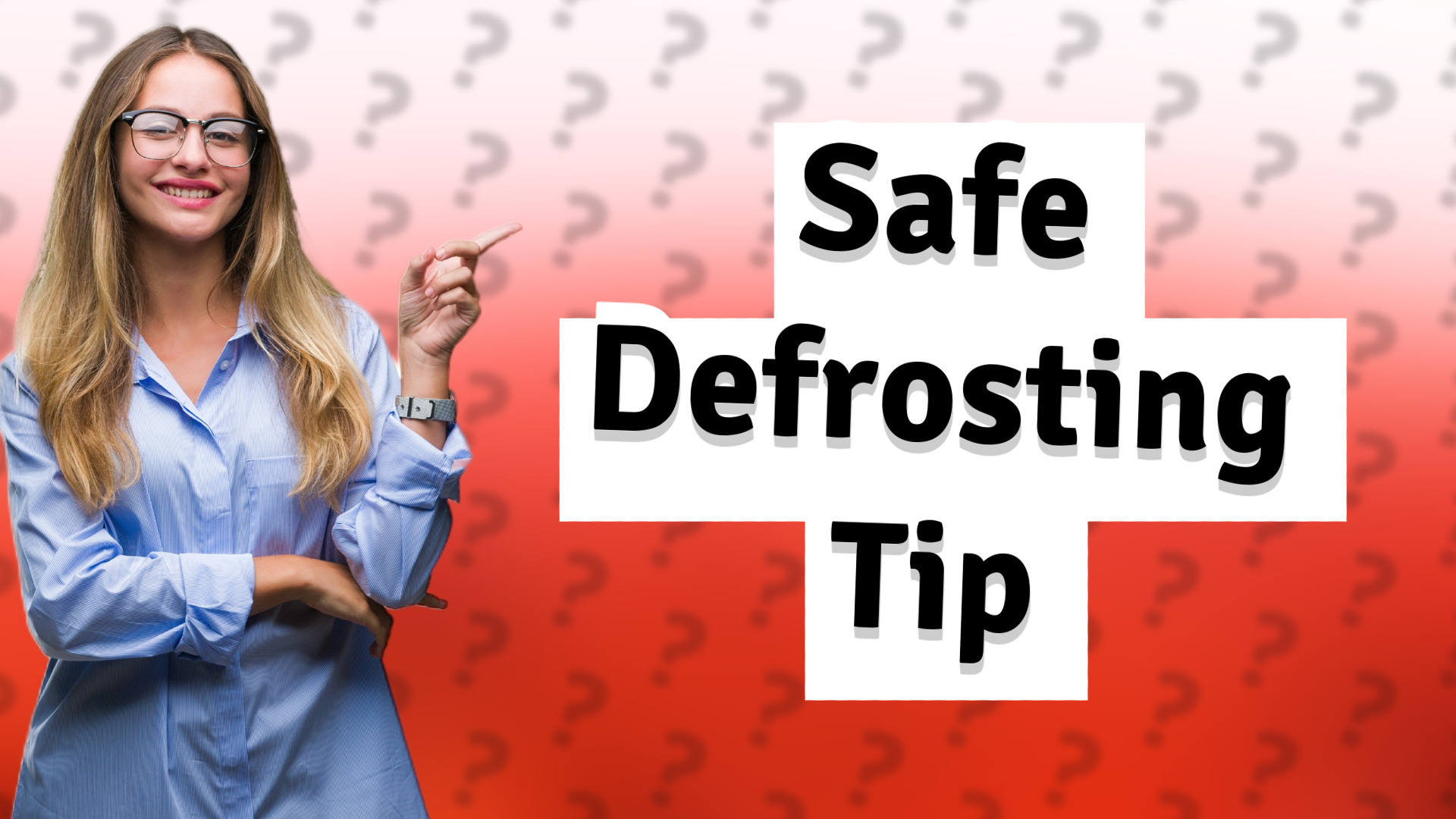 Safe Defrosting Tip