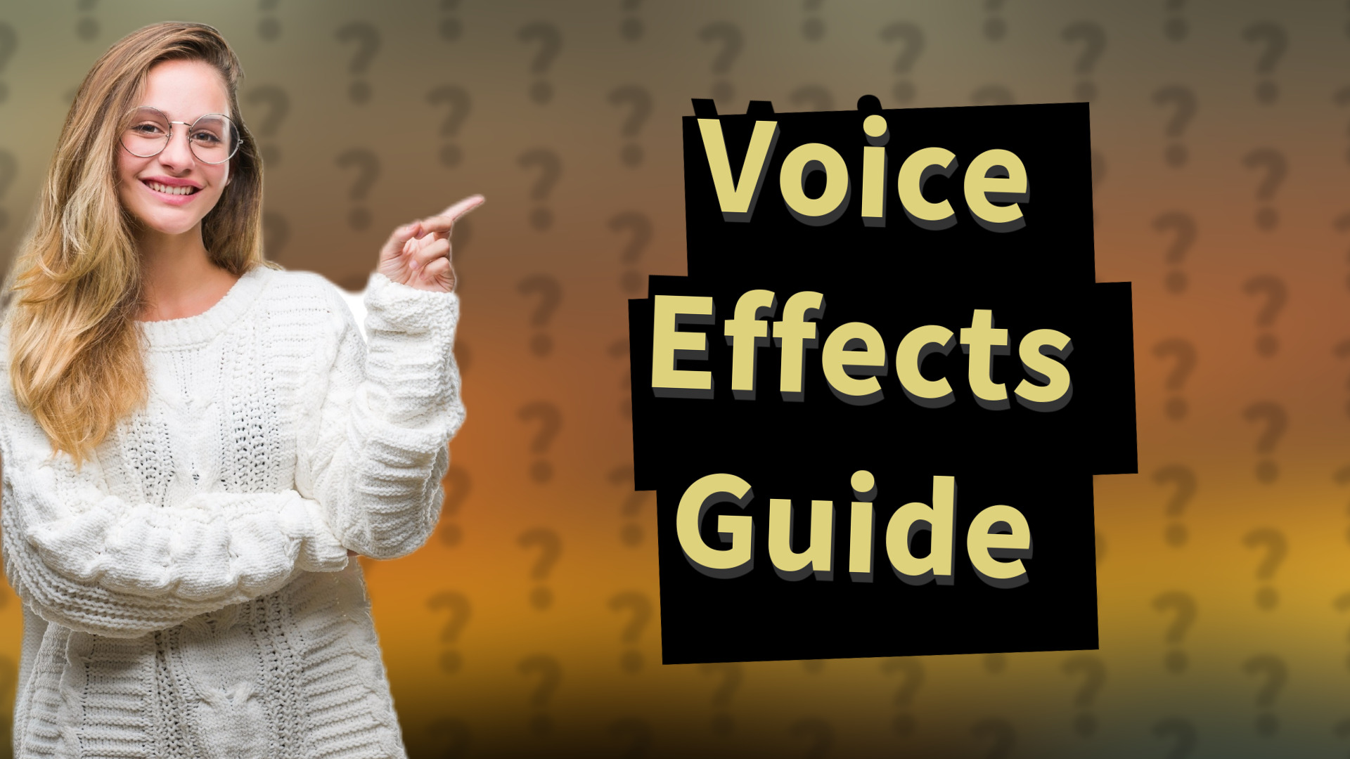 Voice Effects Guide