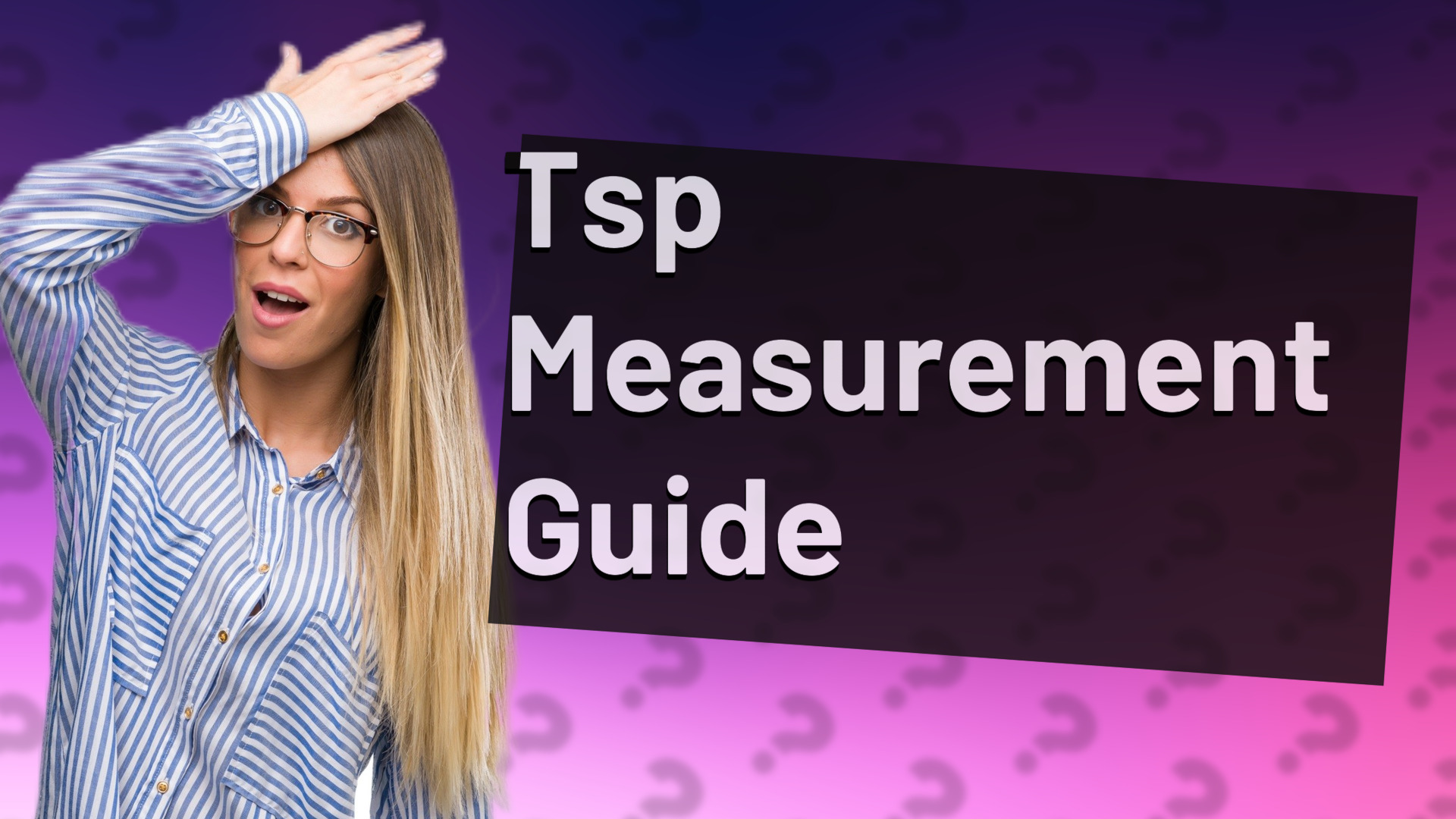 Tsp Measurement Guide