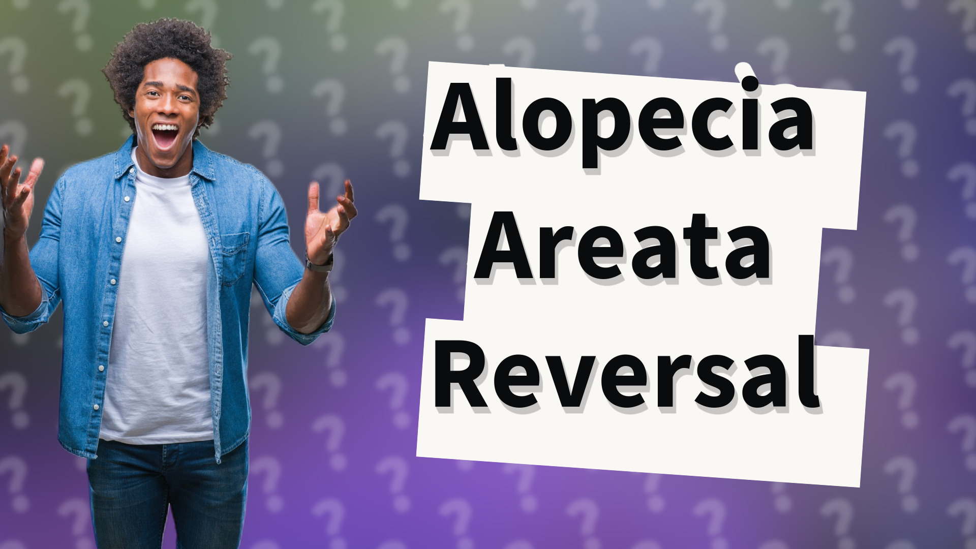 Alopecia Areata Reversal