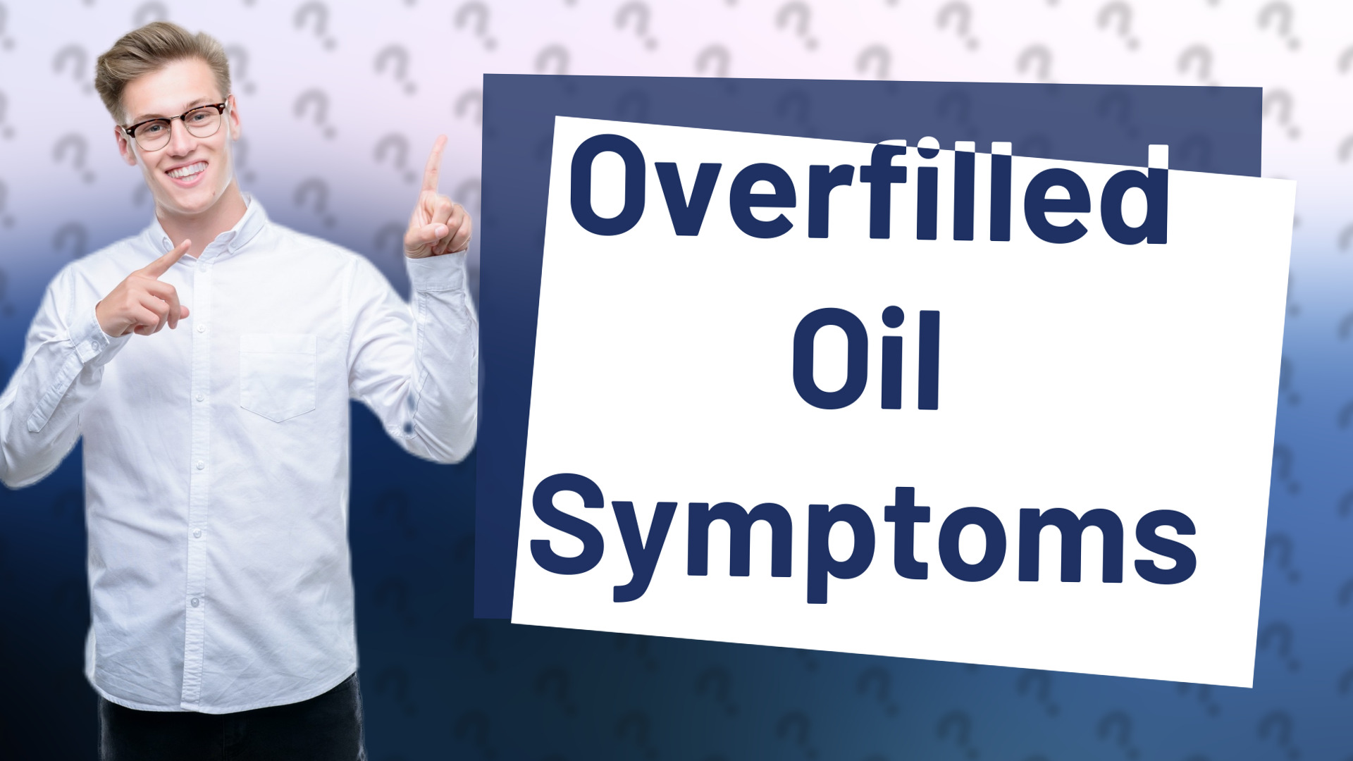 Overfilled Oil Symptoms