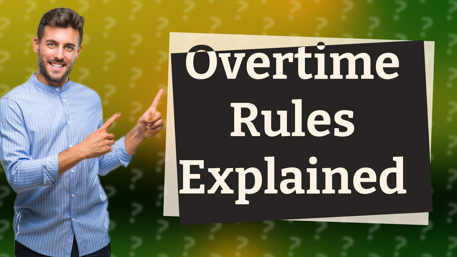 Overtime Rules Explained