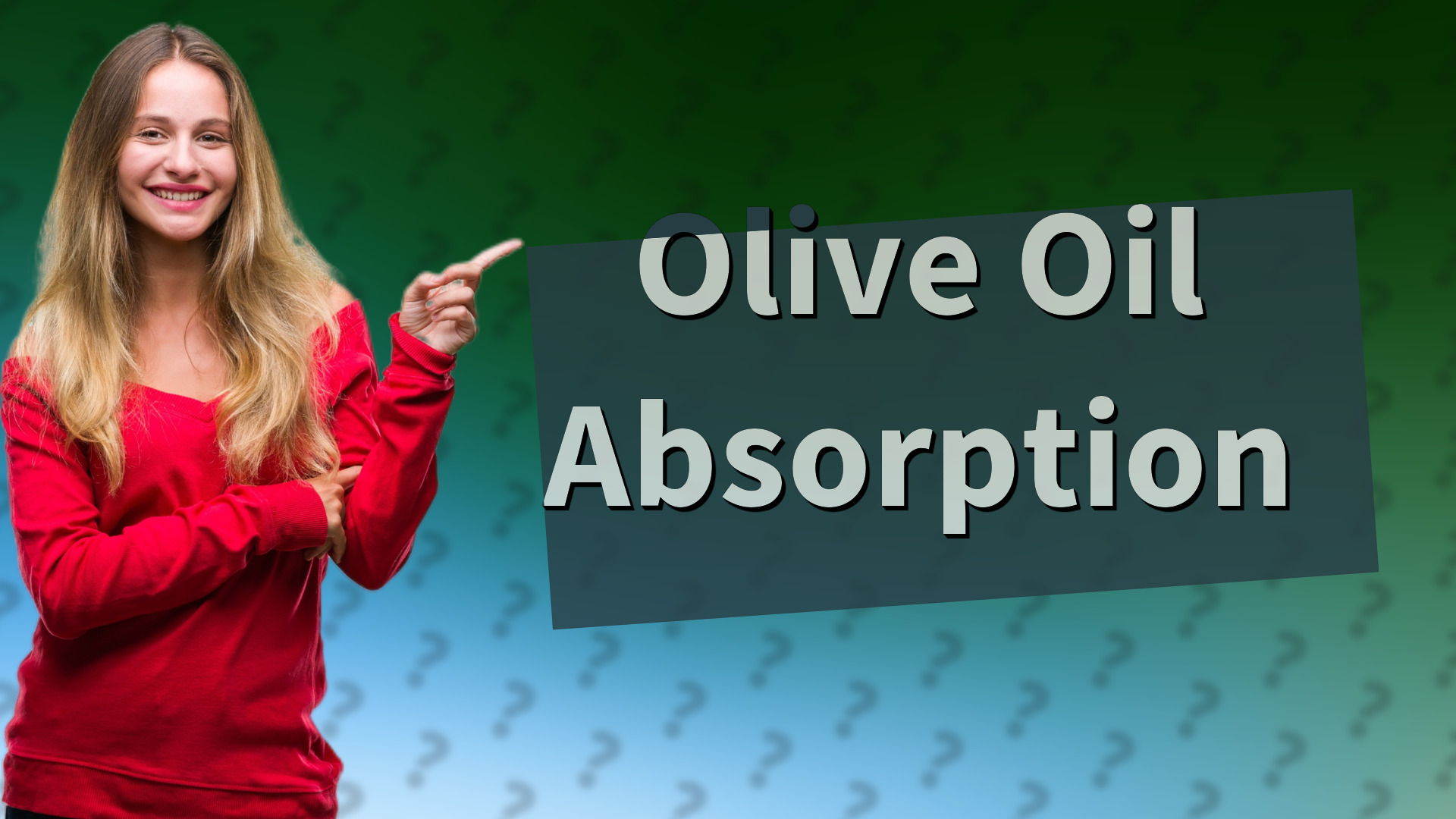 Olive Oil Absorption