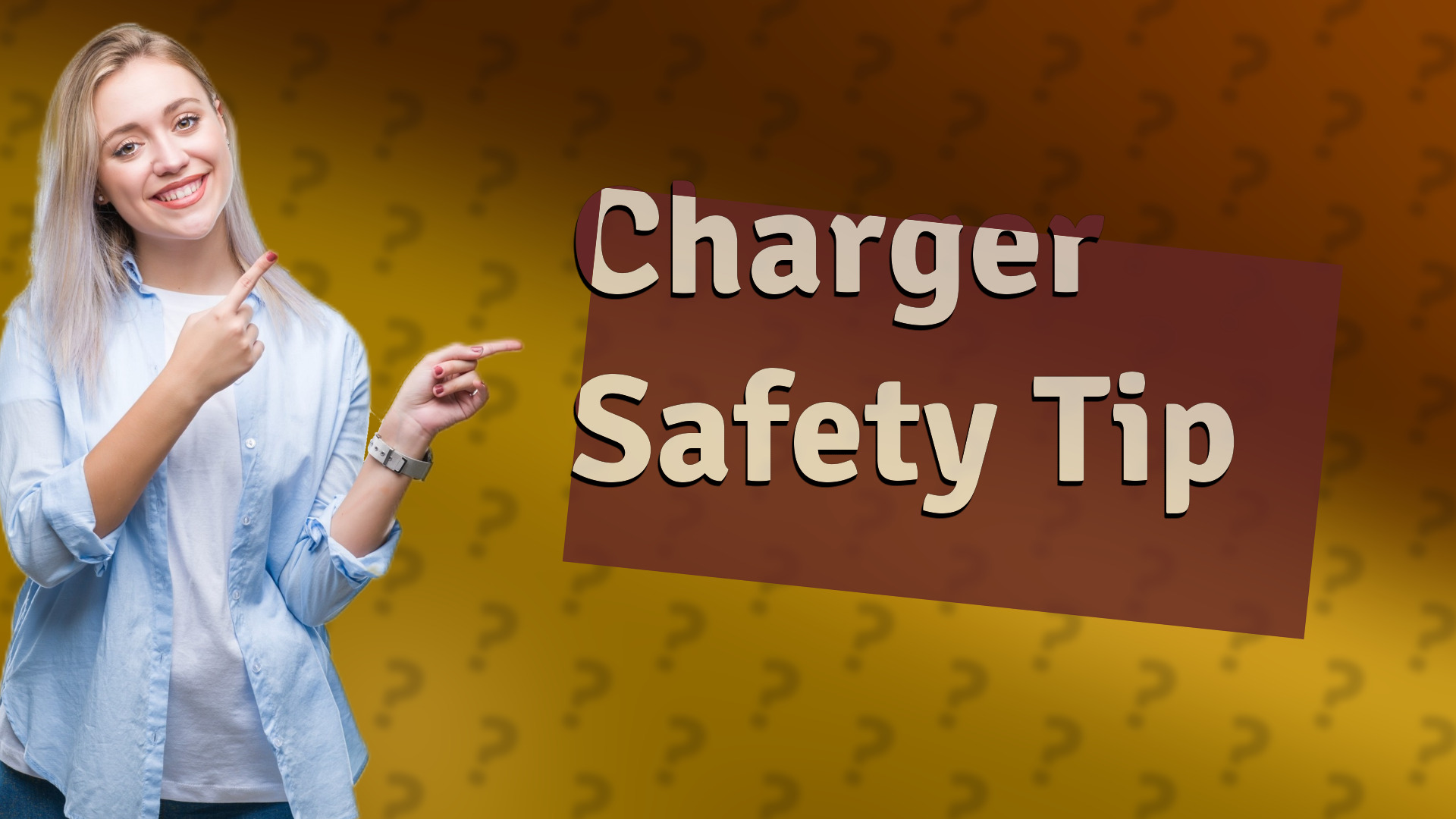 Charger Safety Tip