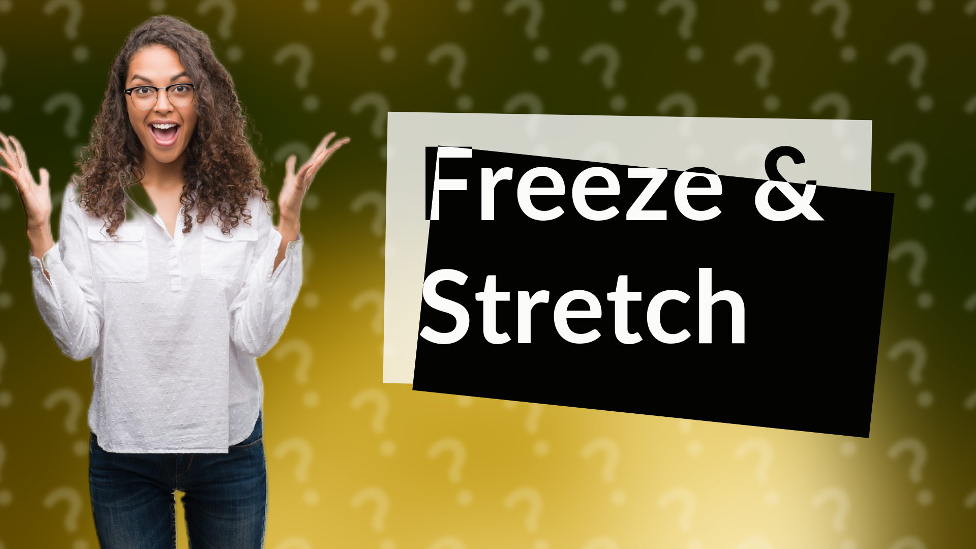 Freeze & Stretch