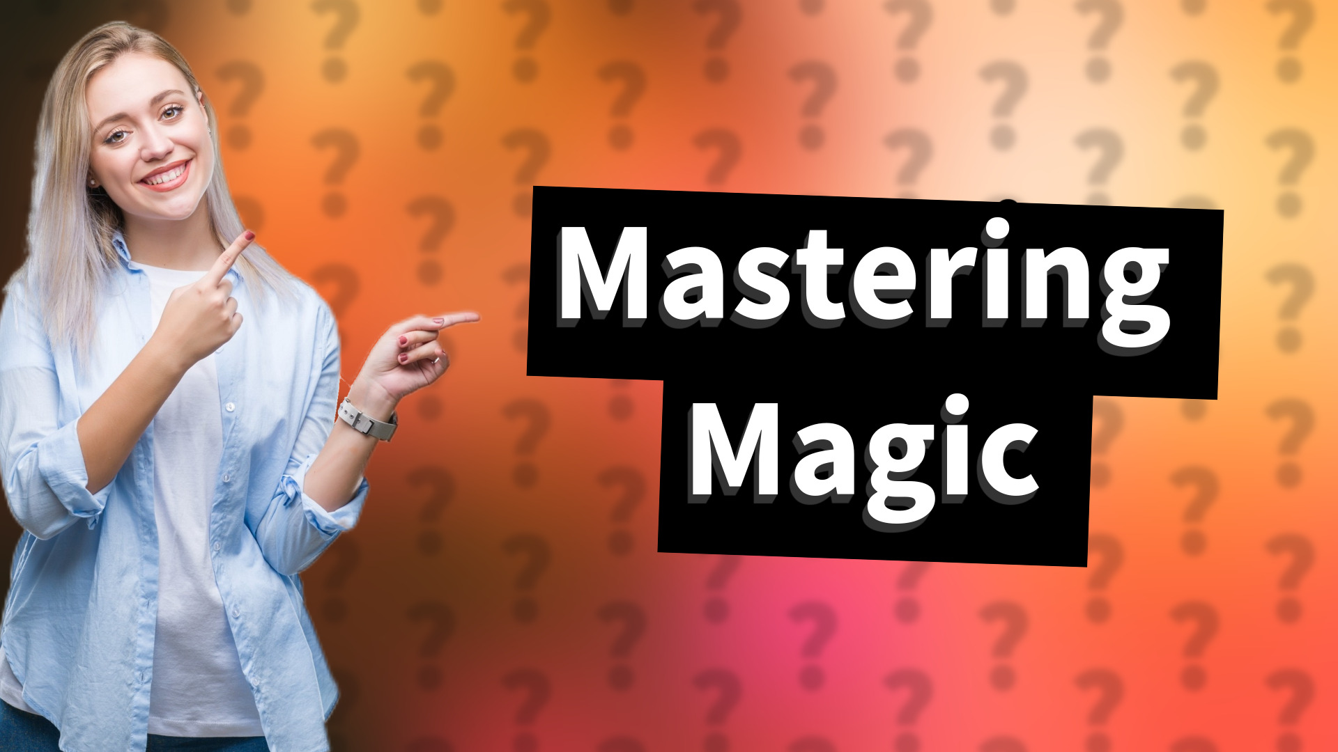 Mastering Magic