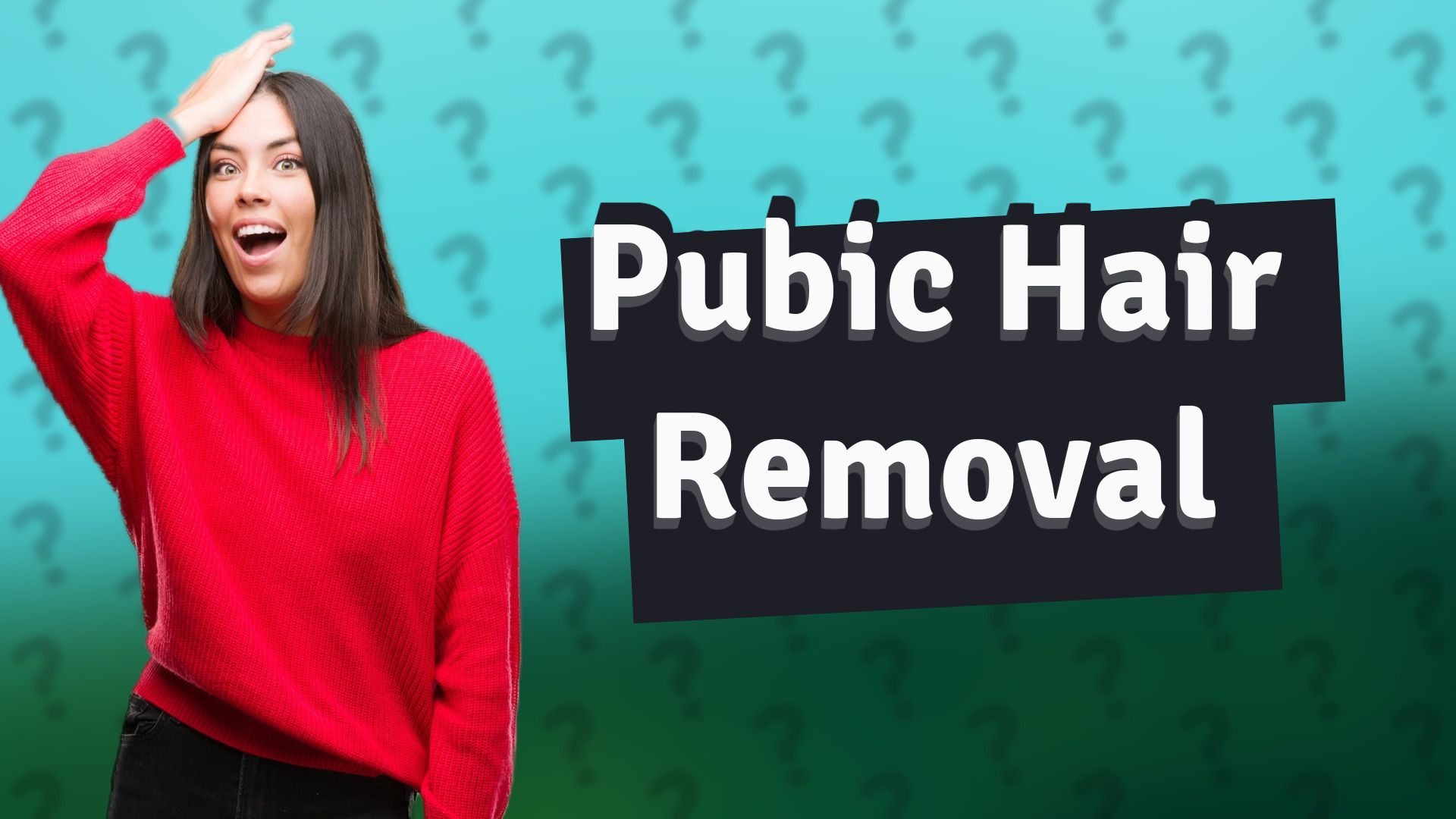 Pubic Hair Removal