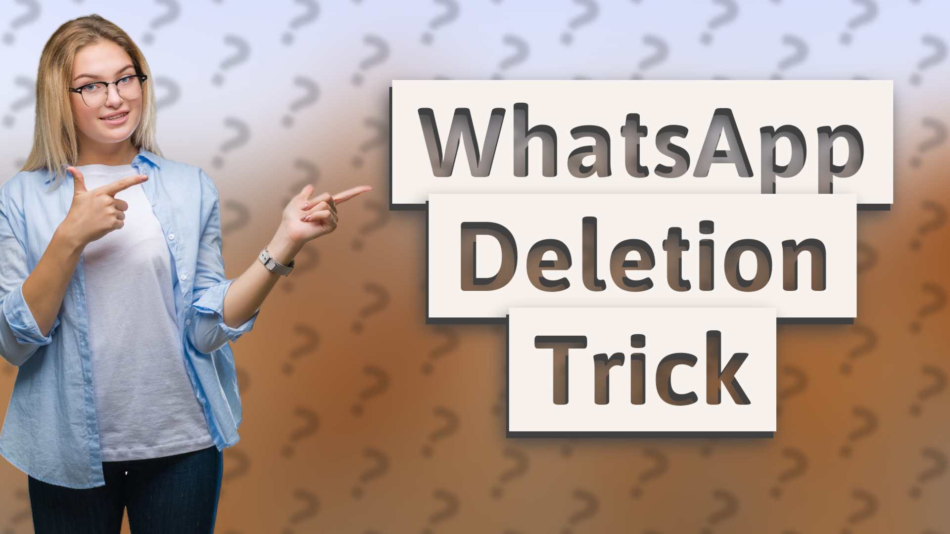 WhatsApp Deletion Trick