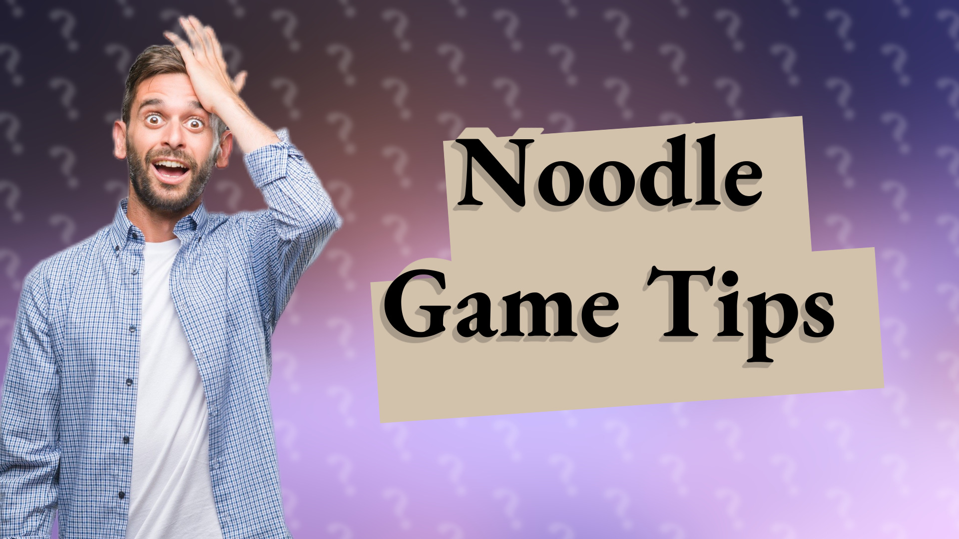 Noodle Game Tips