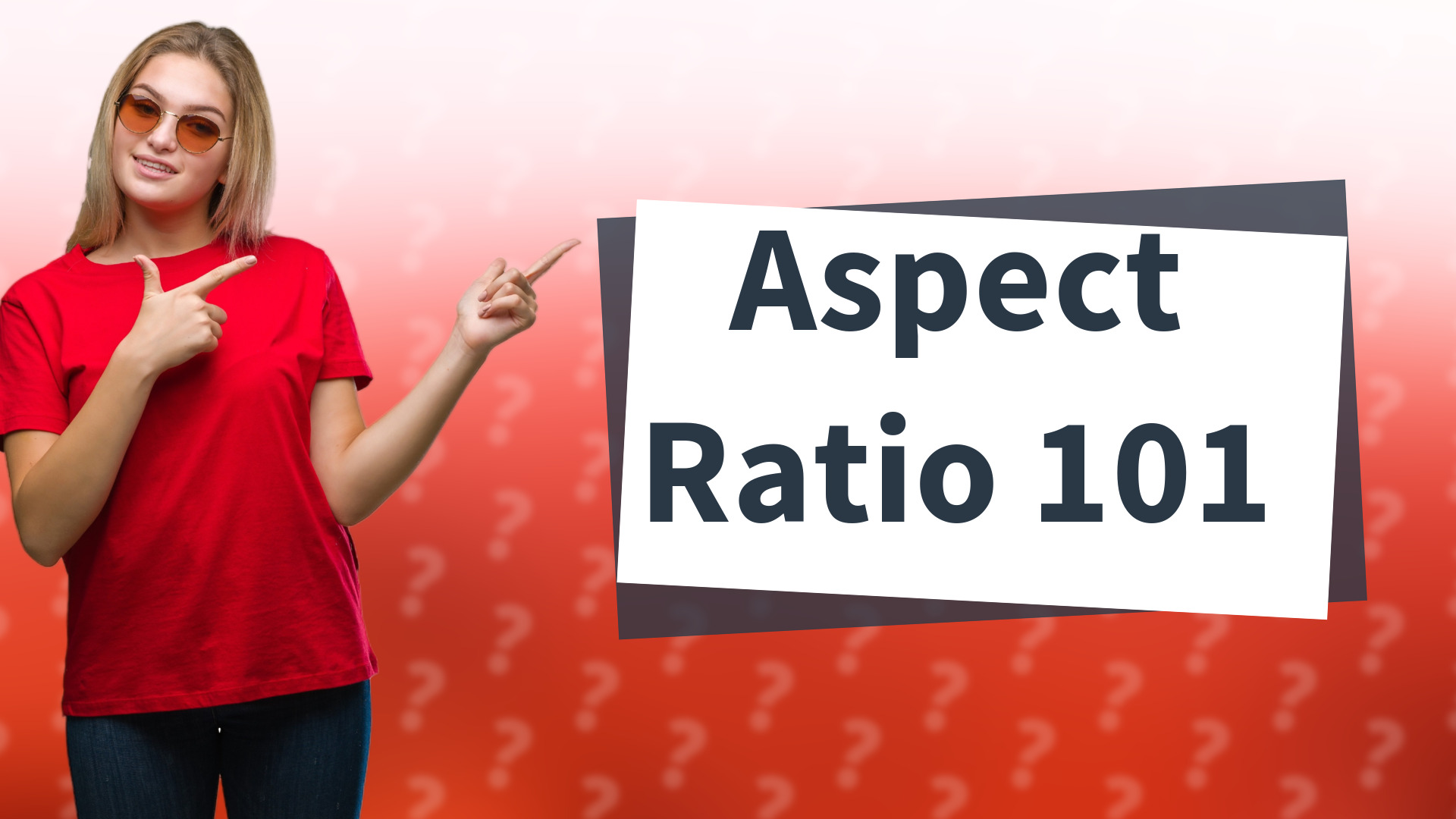 Aspect Ratio 101