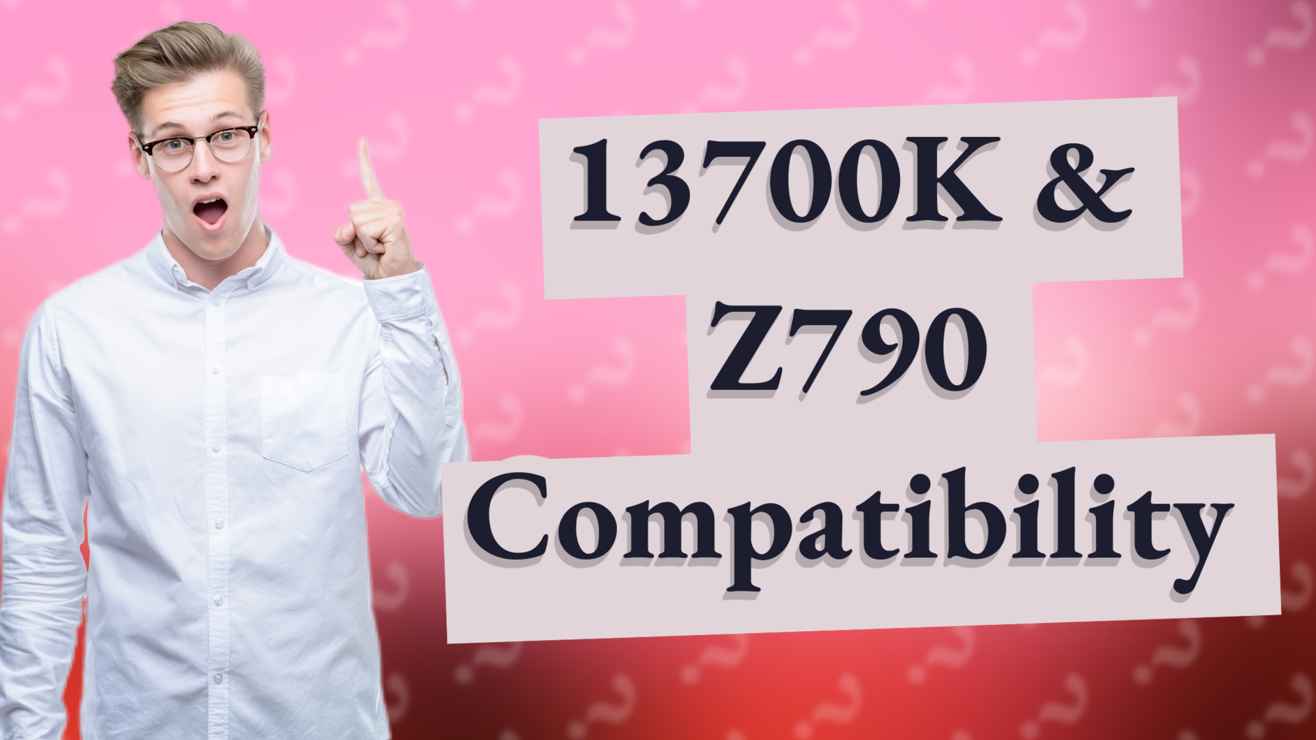 13700K & Z790 Compatibility