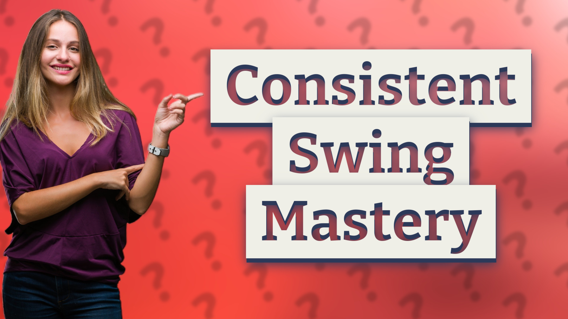 Consistent Swing Mastery