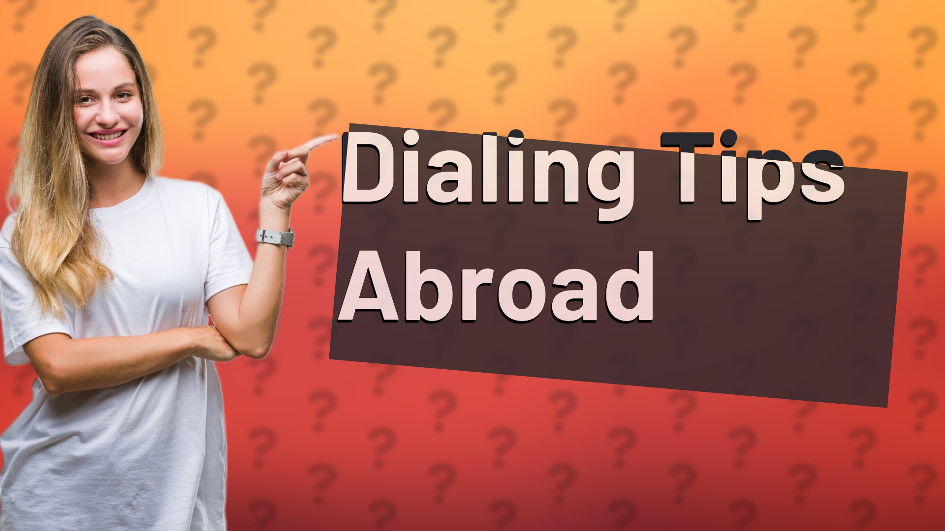 Dialing Tips Abroad