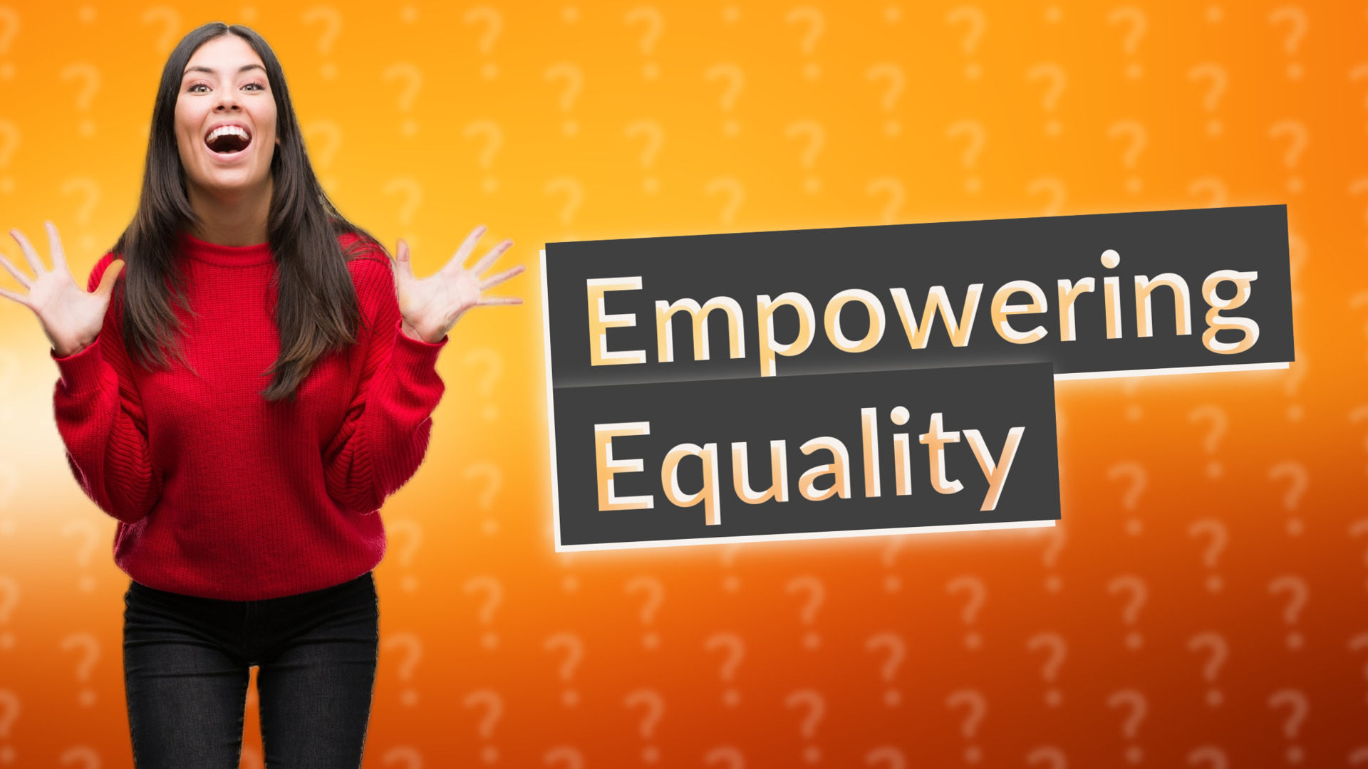 Empowering Equality