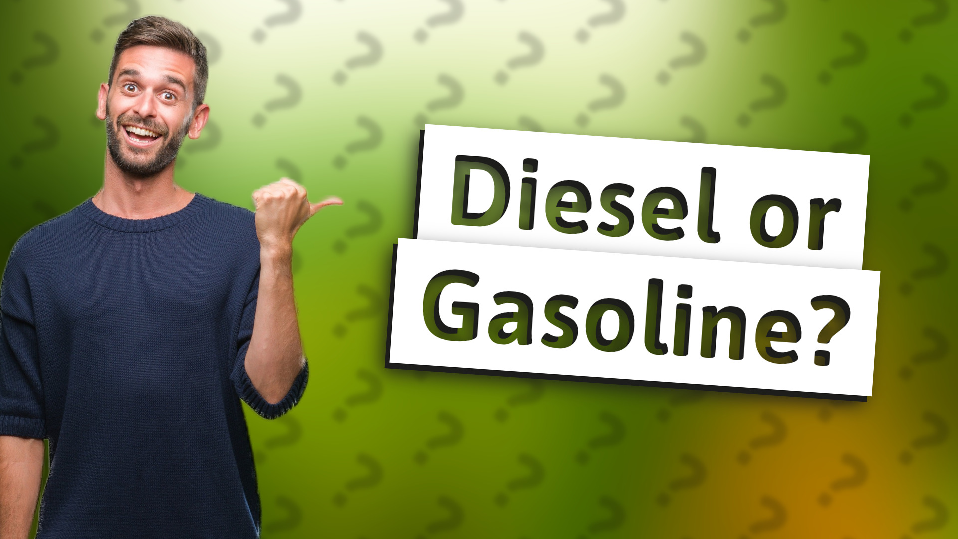 Diesel or Gasoline?