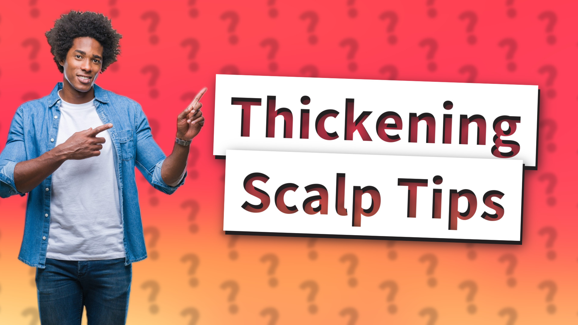 Thickening Scalp Tips