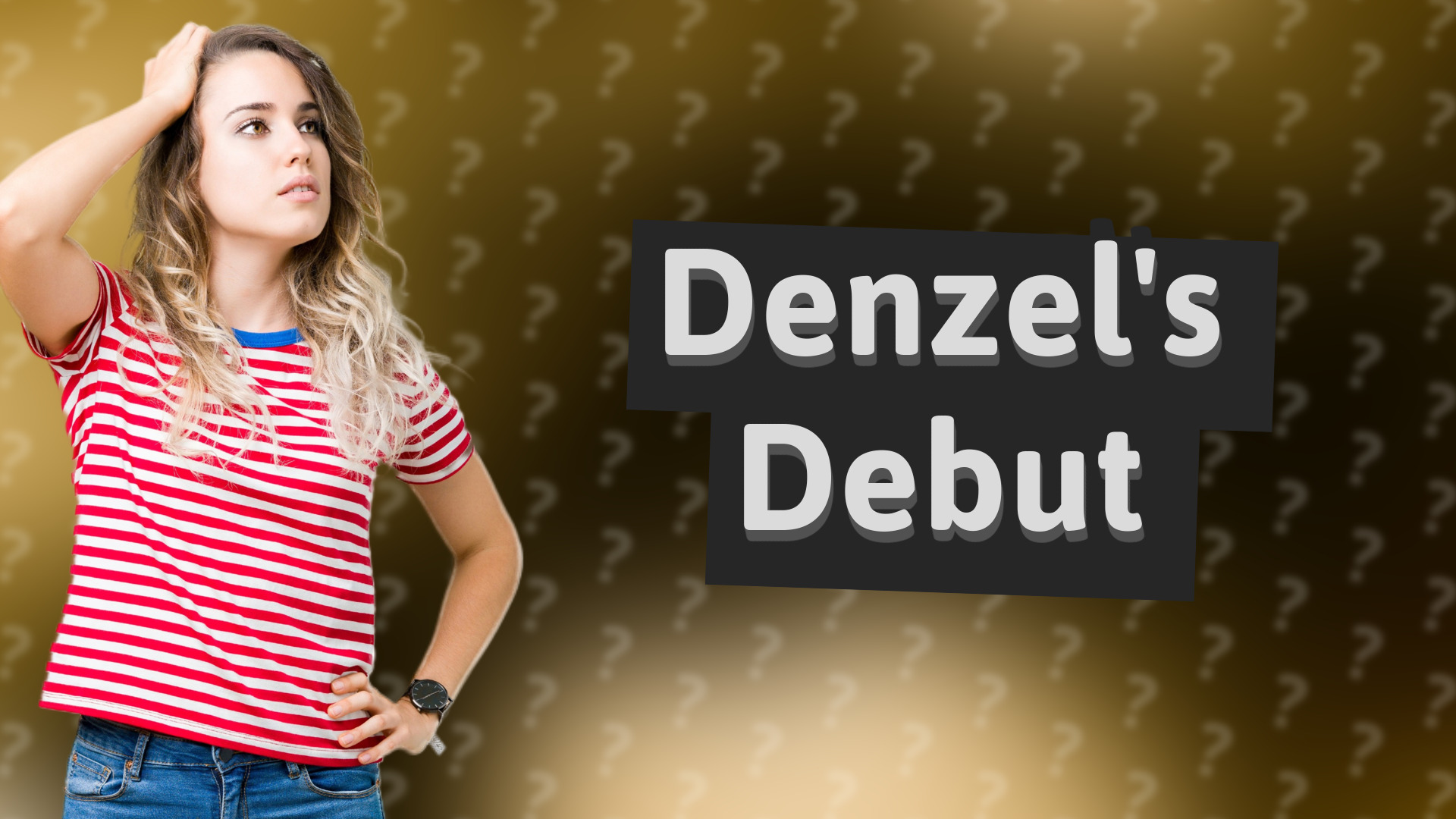 Denzel's Debut