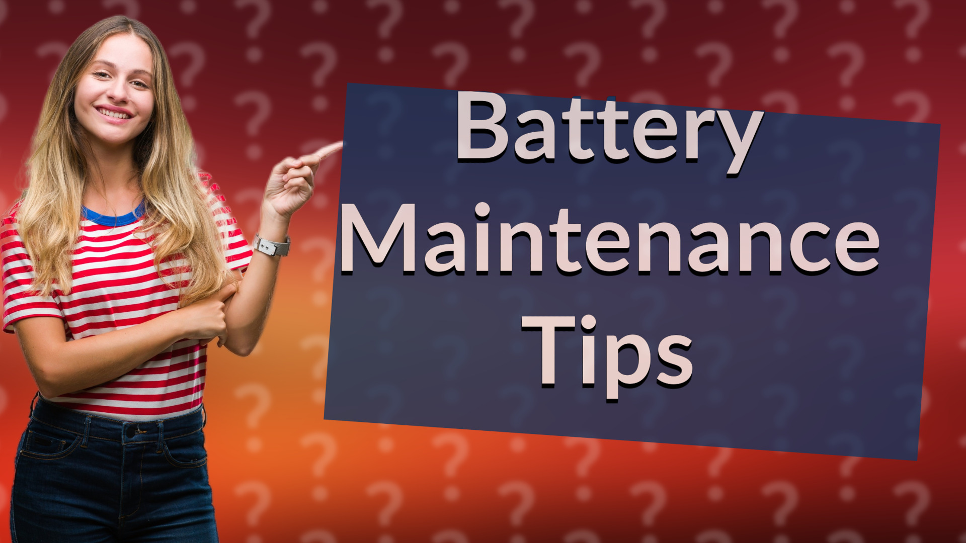 Battery Maintenance Tips
