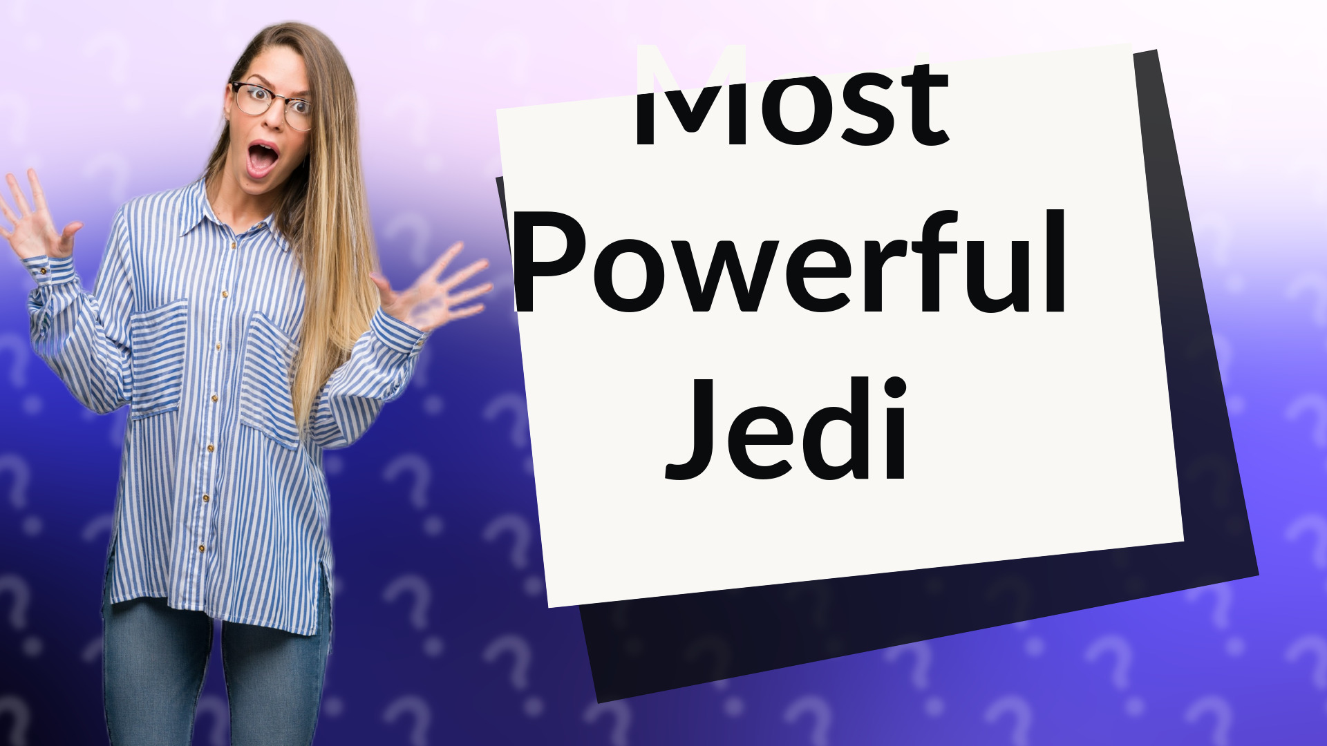 Most Powerful Jedi