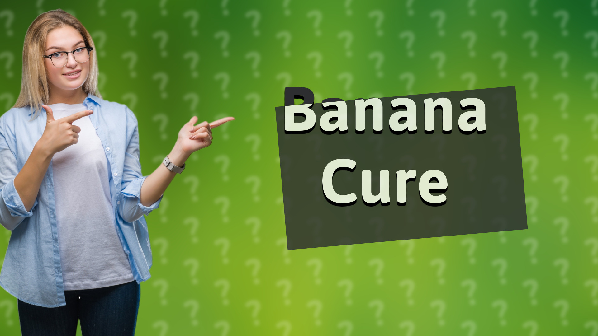 Banana Cure