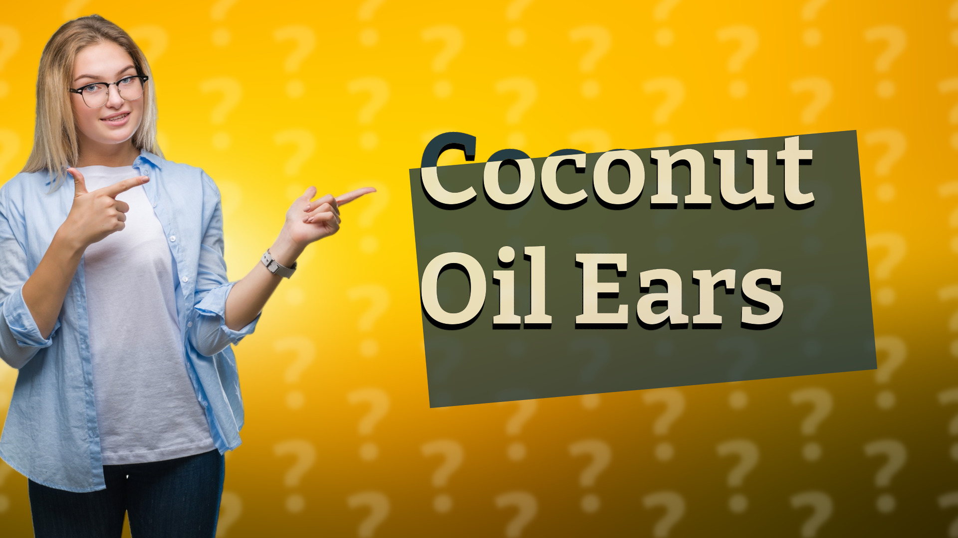 Coconut Oil Ears
