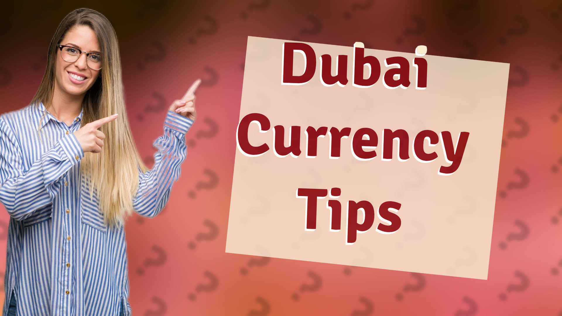 Dubai Currency Tips