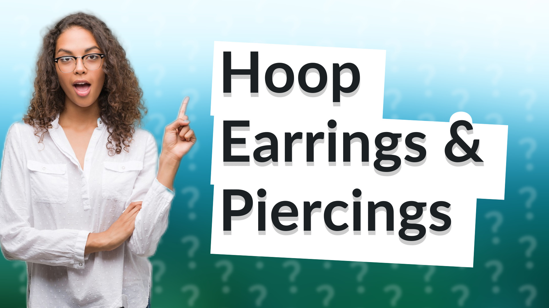 Hoop Earrings & Piercings