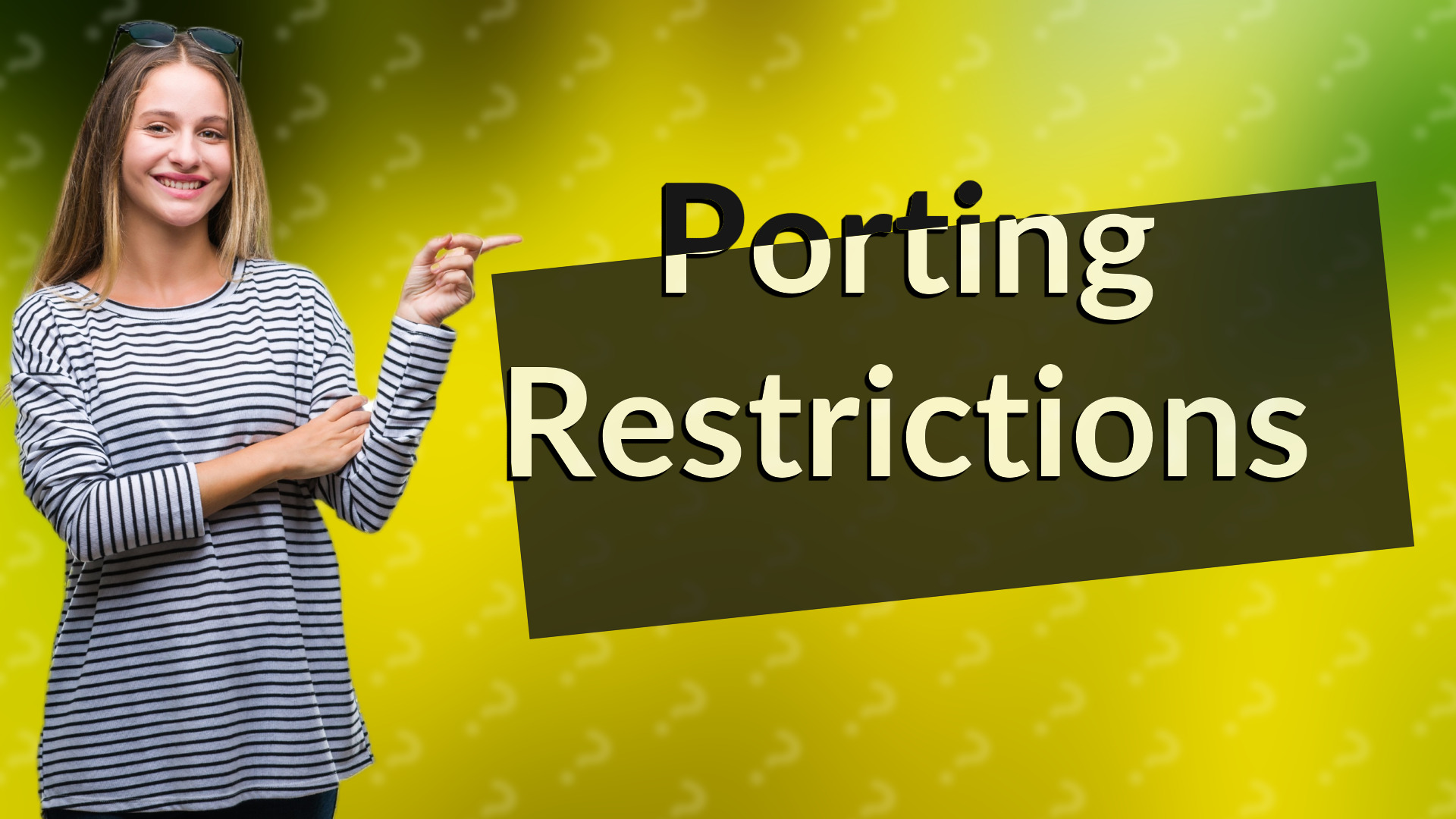Porting Restrictions