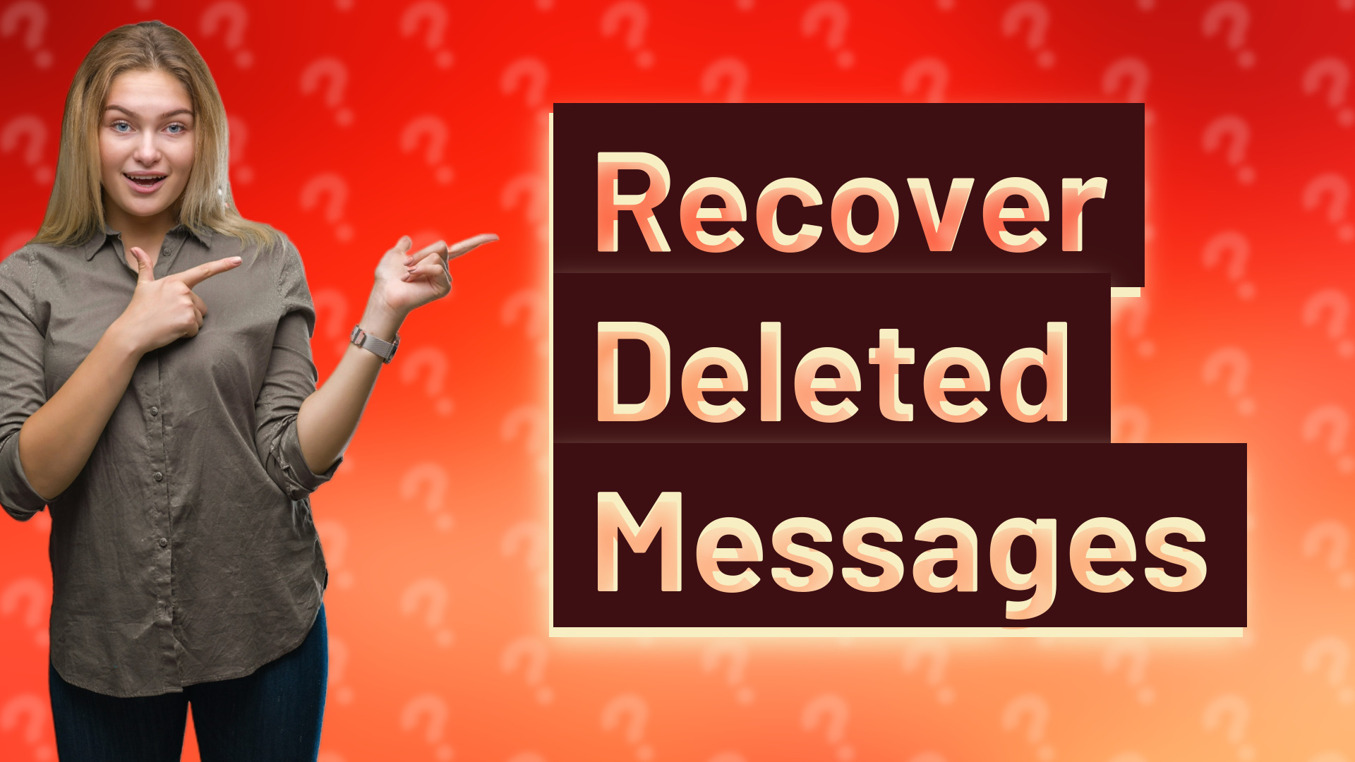 Recover Deleted Messages