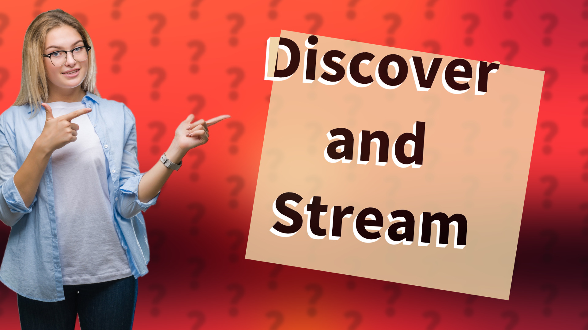 Discover and Stream