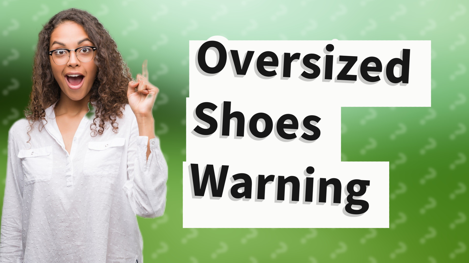 Oversized Shoes Warning